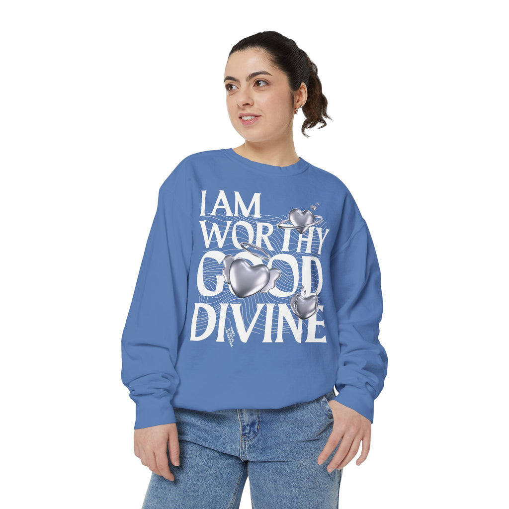 I AM WORTHY GOOD DIVINE Unisex Garment-Dyed Sweatshirt