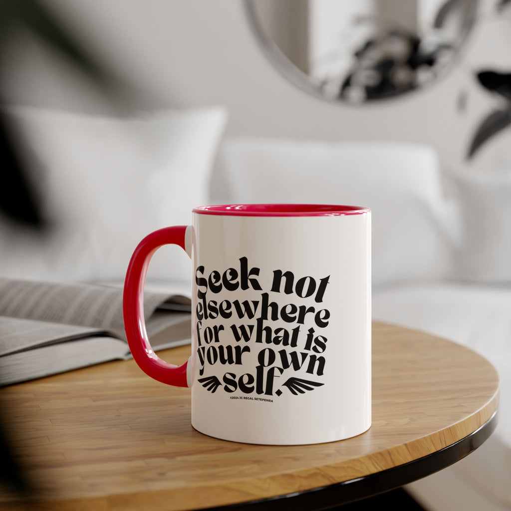 Seek Not Elsewhere Accent Mug, 11oz