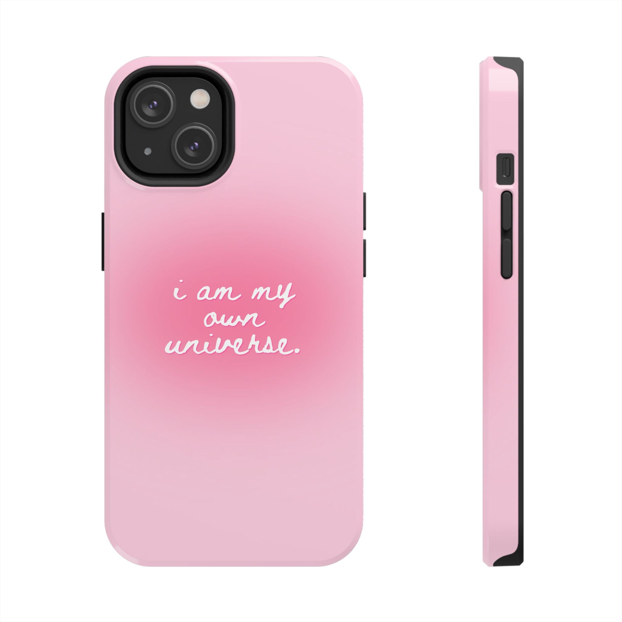 I Am My Own Universe — Pink Gradient Protective Cover Tough Phone Case