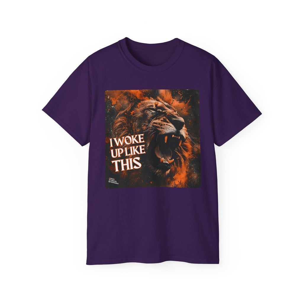 I Woke Up Like This (Roaring Edition 1) Unisex Ultra Cotton Tee SETEPENRA T-Shirt.