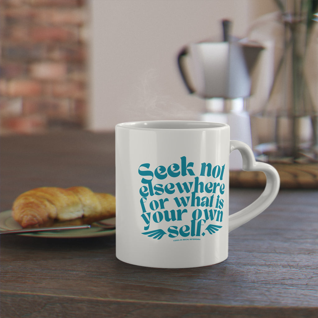Seek Not Elsewhere Heart-Shaped Mug, 11oz SETEPENRA Mug.