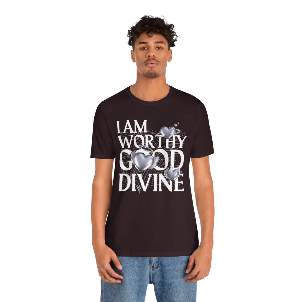 I AM WORTHY GOOD DIVINE Unisex Jersey Short Sleeve Tee
