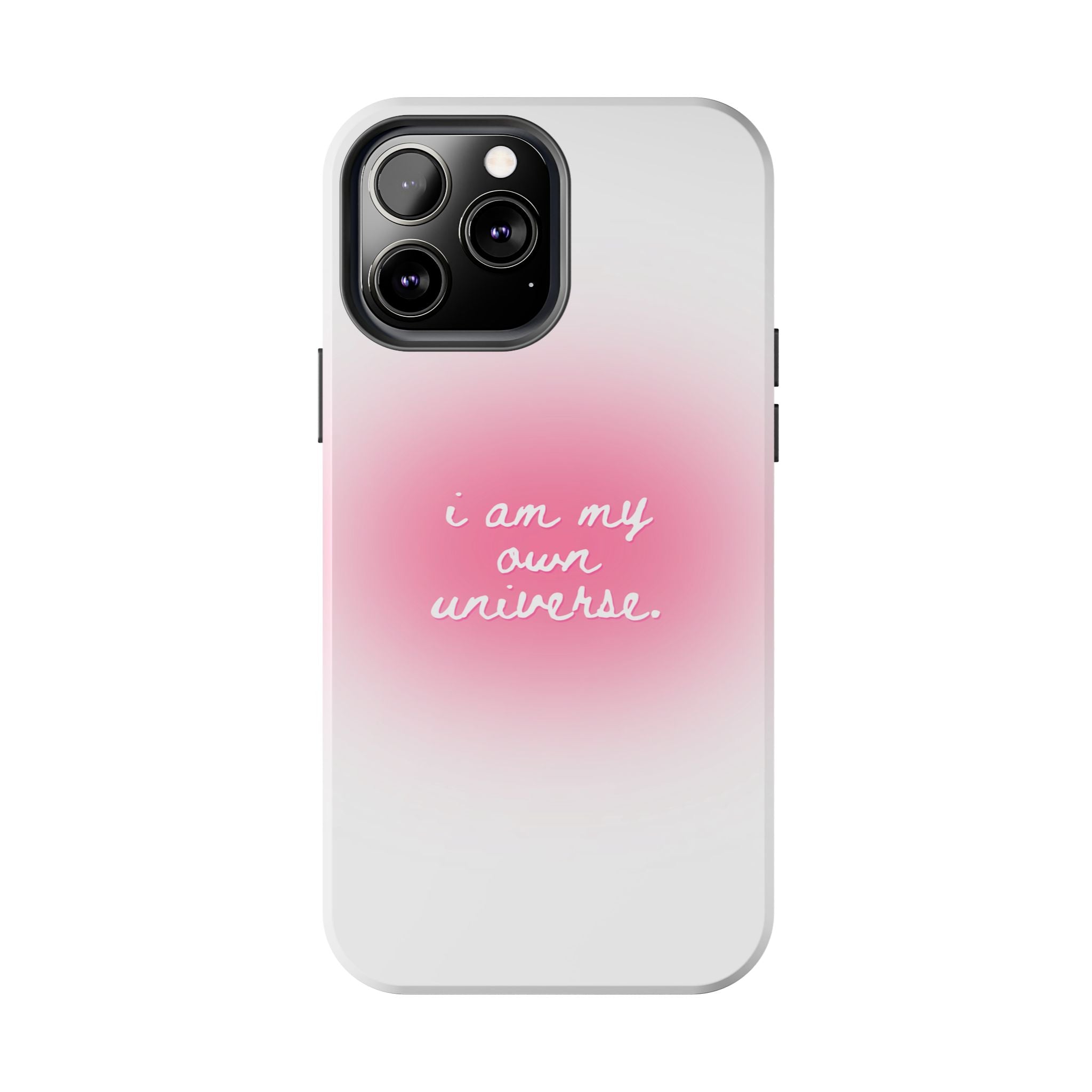 I Am My Own Universe — Pink On White Protective Cover Tough Phone Case