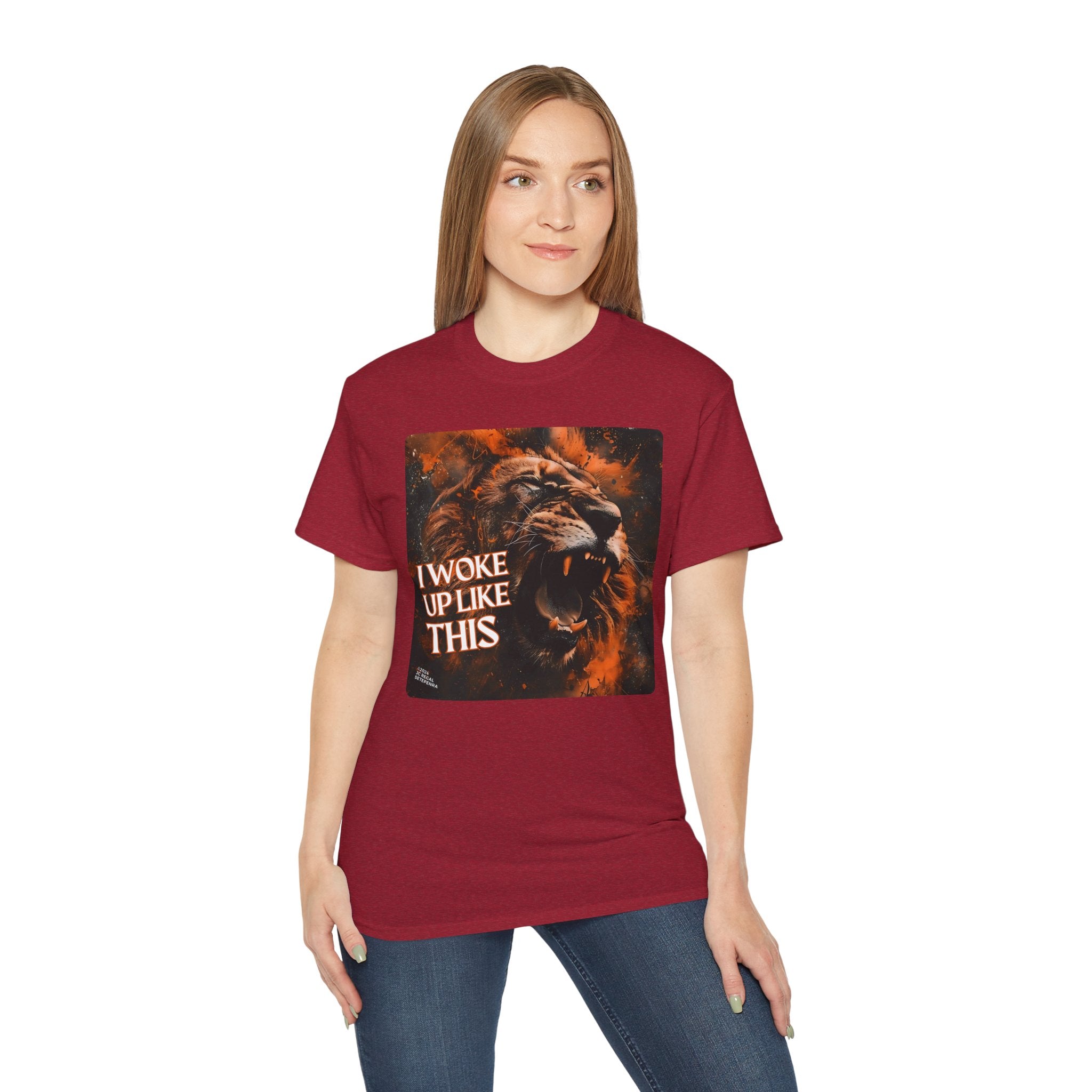 I Woke Up Like This (Roaring Edition 1) Unisex Ultra Cotton Tee