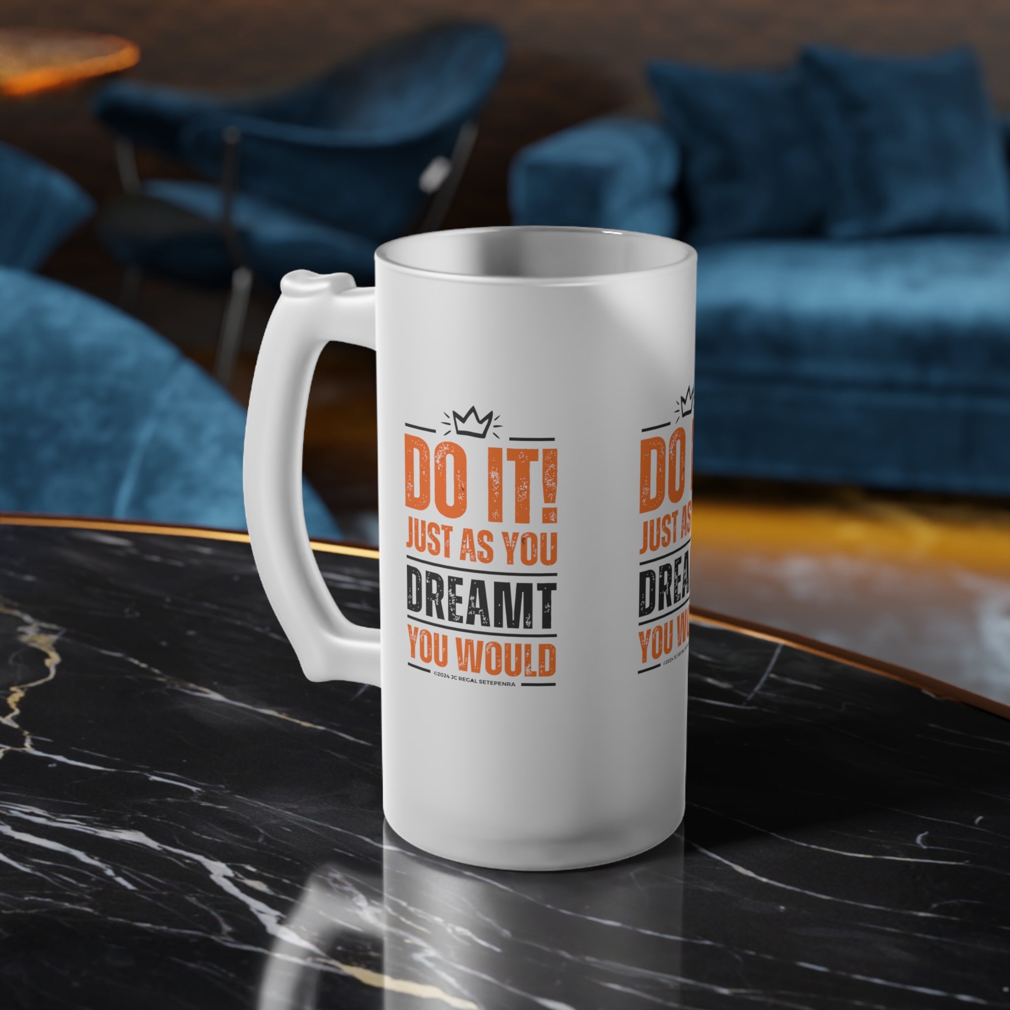 Do It! Just As You Dreamt You Would Frosted Glass Beer Mug, 16oz SETEPENRA Mug.