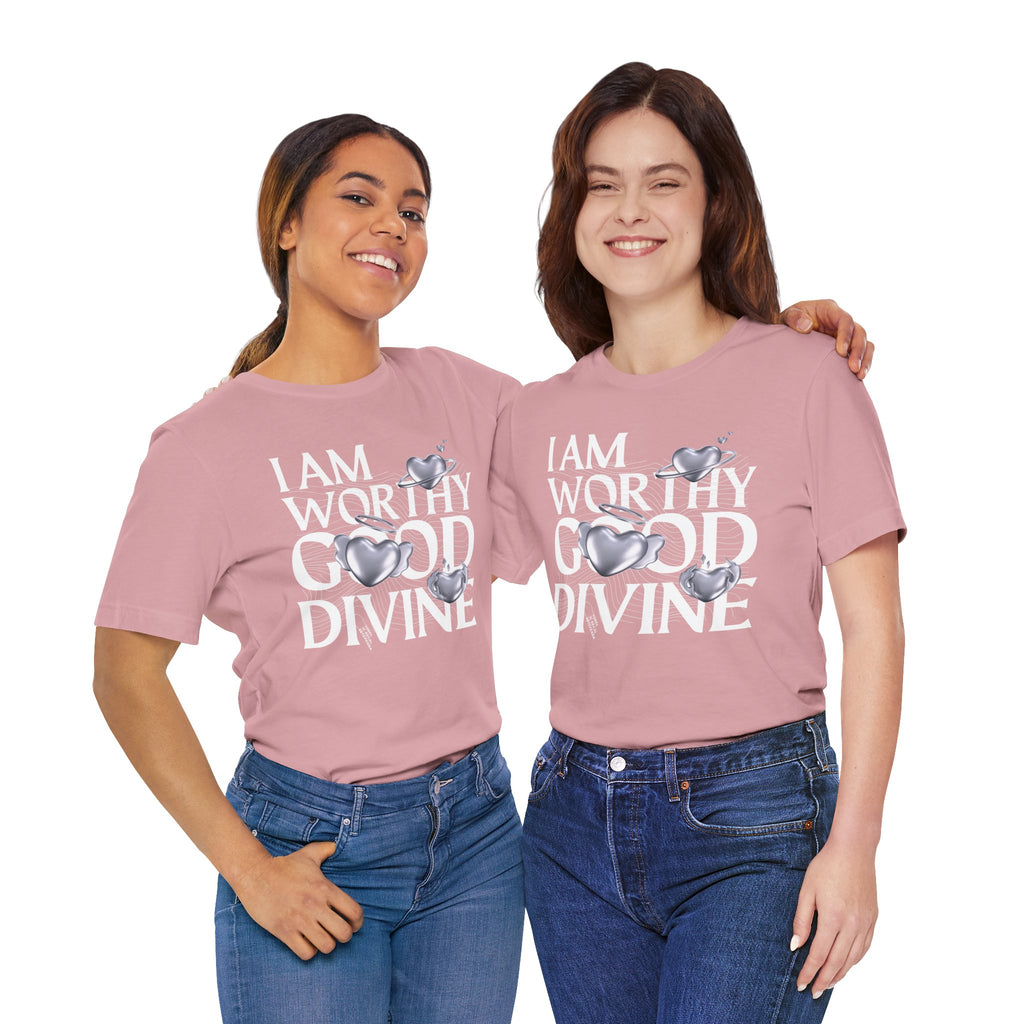 I AM WORTHY GOOD DIVINE Unisex Jersey Short Sleeve Tee