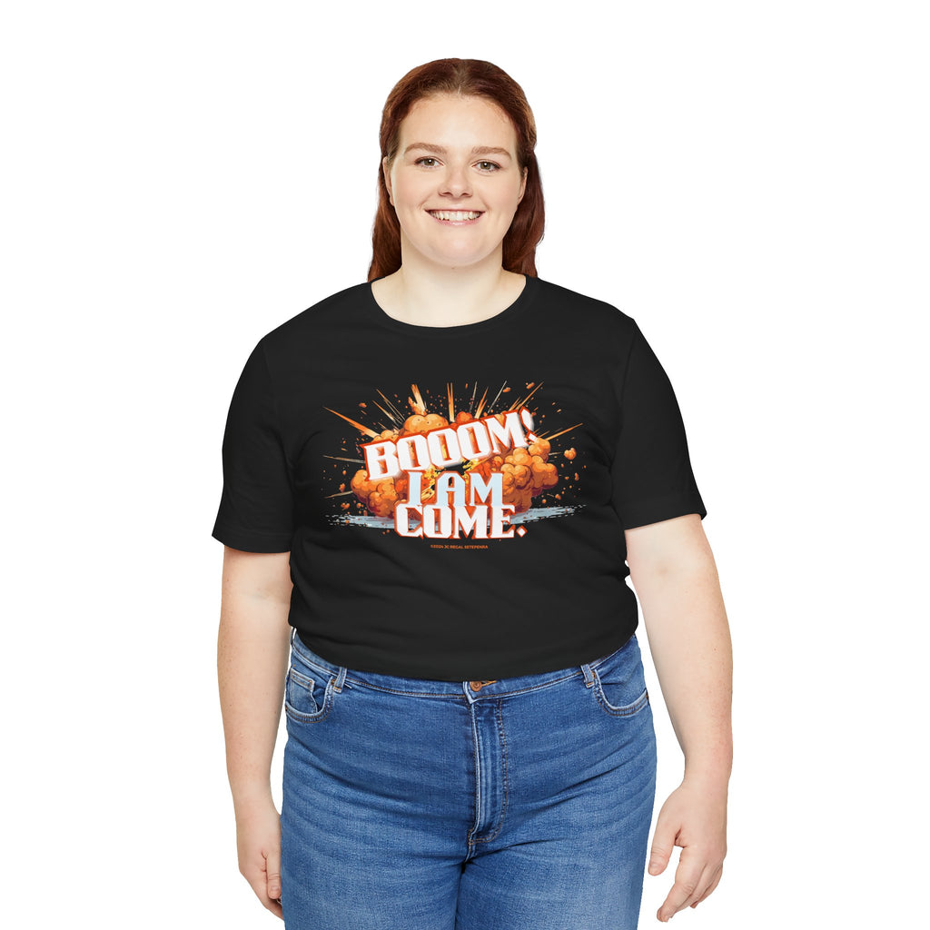 BOOOM! I AM COME Unisex Jersey Short Sleeve Tee SETEPENRA T-Shirt.