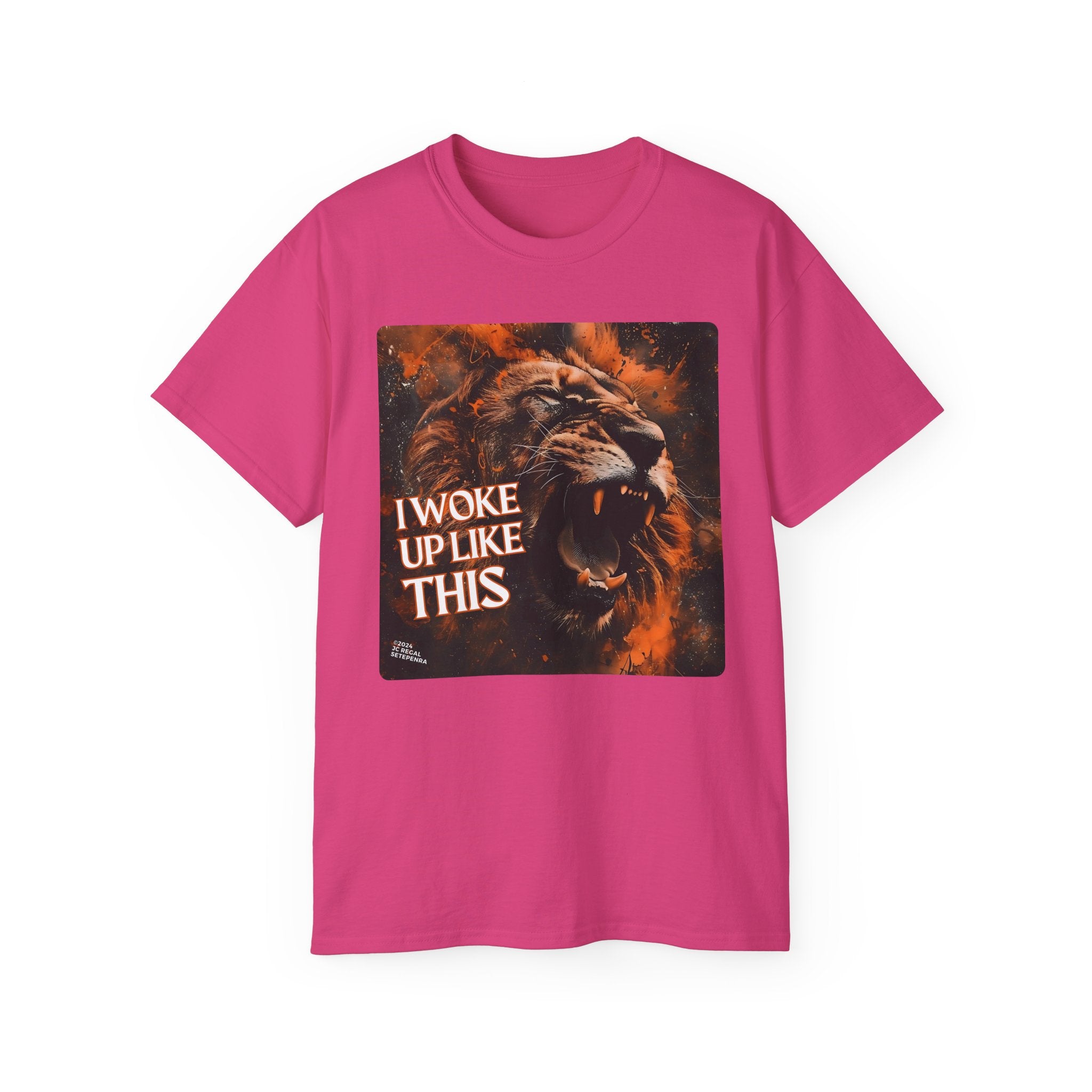 I Woke Up Like This (Roaring Edition 1) Unisex Ultra Cotton Tee SETEPENRA T-Shirt.