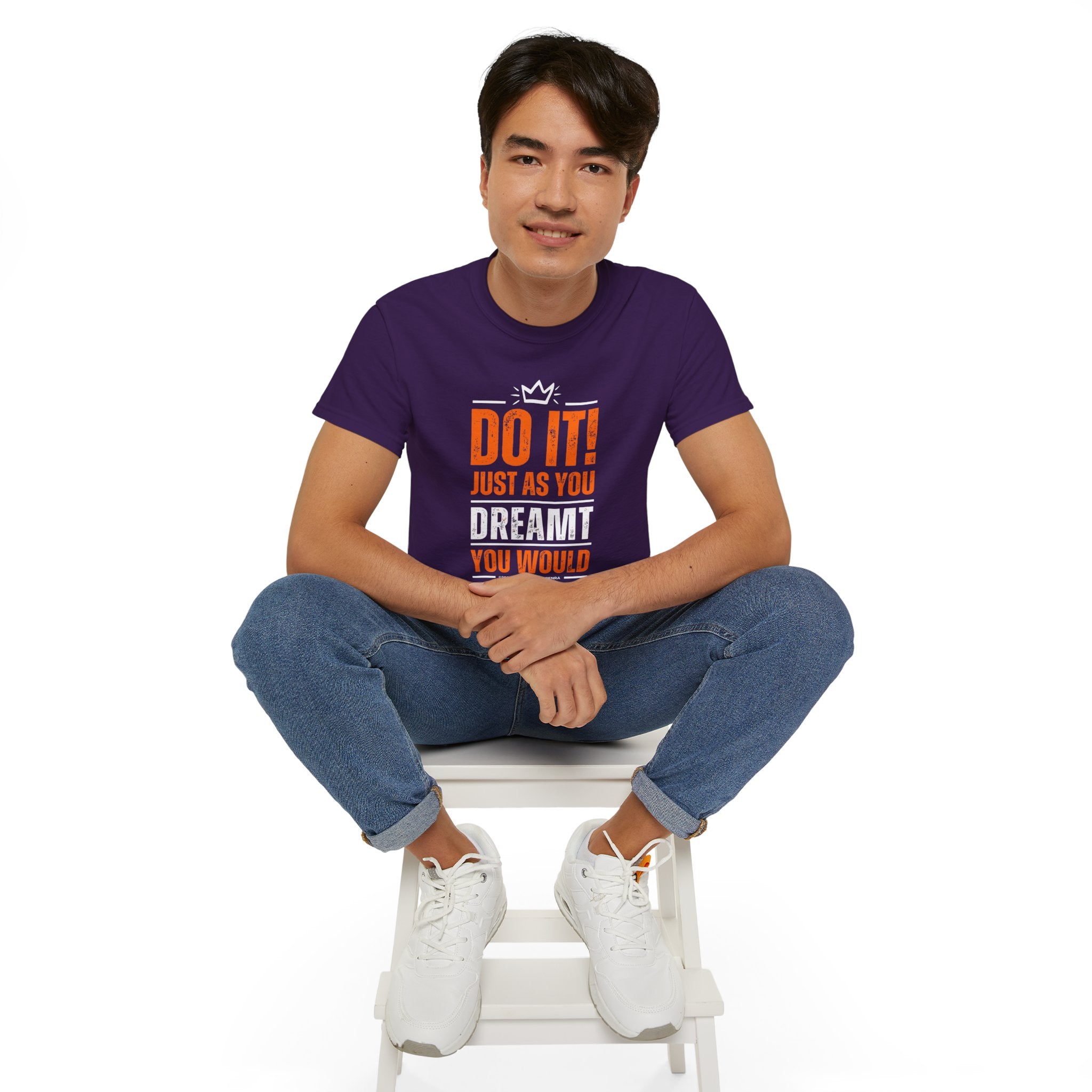 Do It! Just As You Dreamt You Would Unisex Ultra Cotton Tee