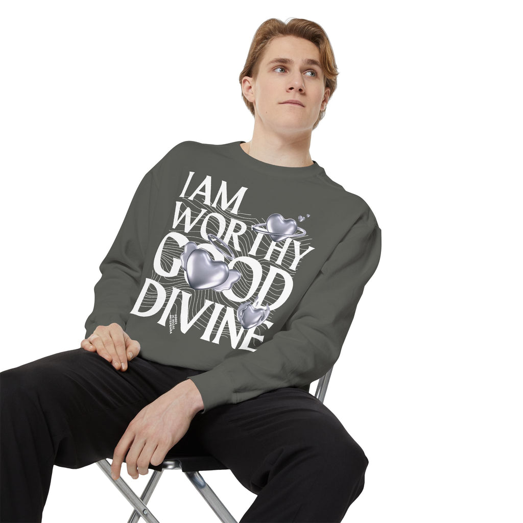 I AM WORTHY GOOD DIVINE Unisex Garment-Dyed Sweatshirt
