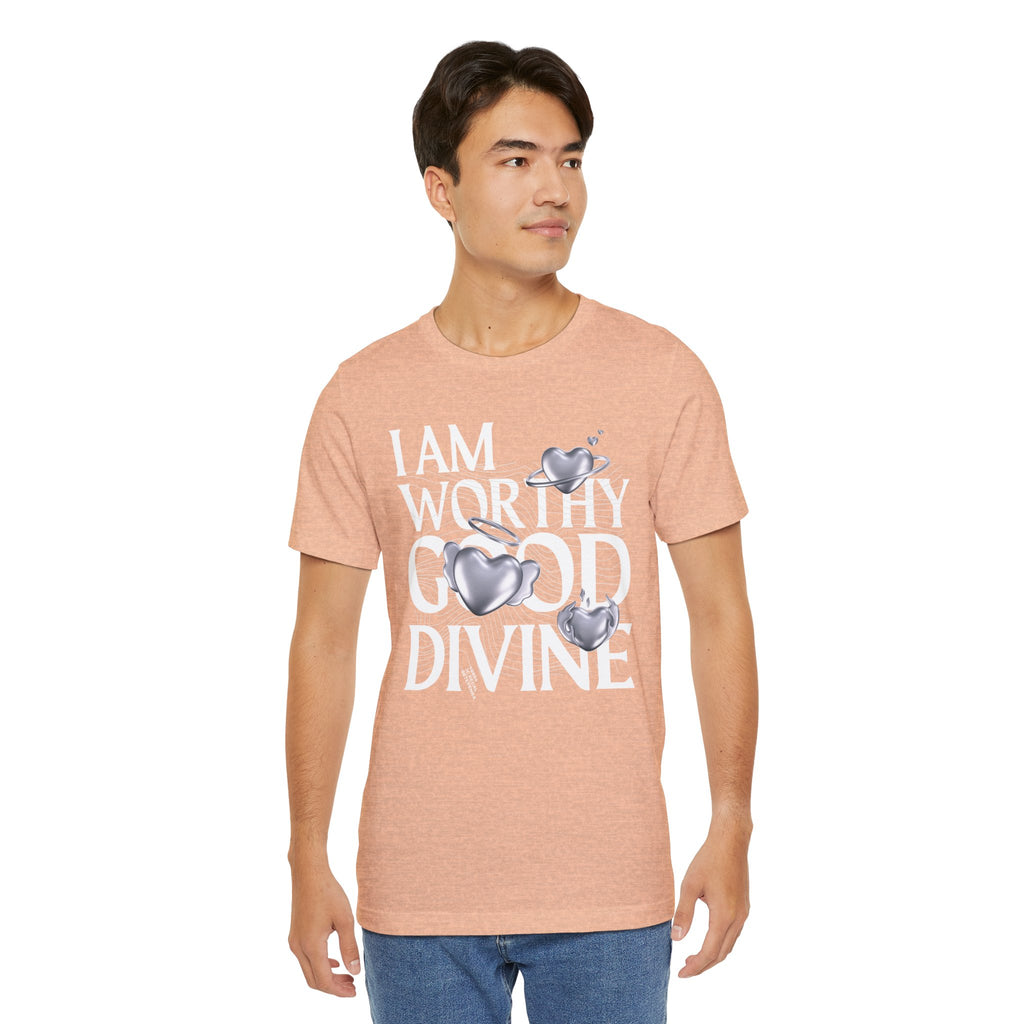 I AM WORTHY GOOD DIVINE Unisex Jersey Short Sleeve Tee