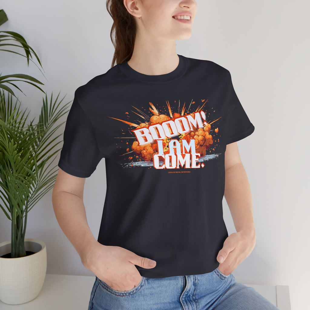 BOOOM! I AM COME Unisex Jersey Short Sleeve Tee