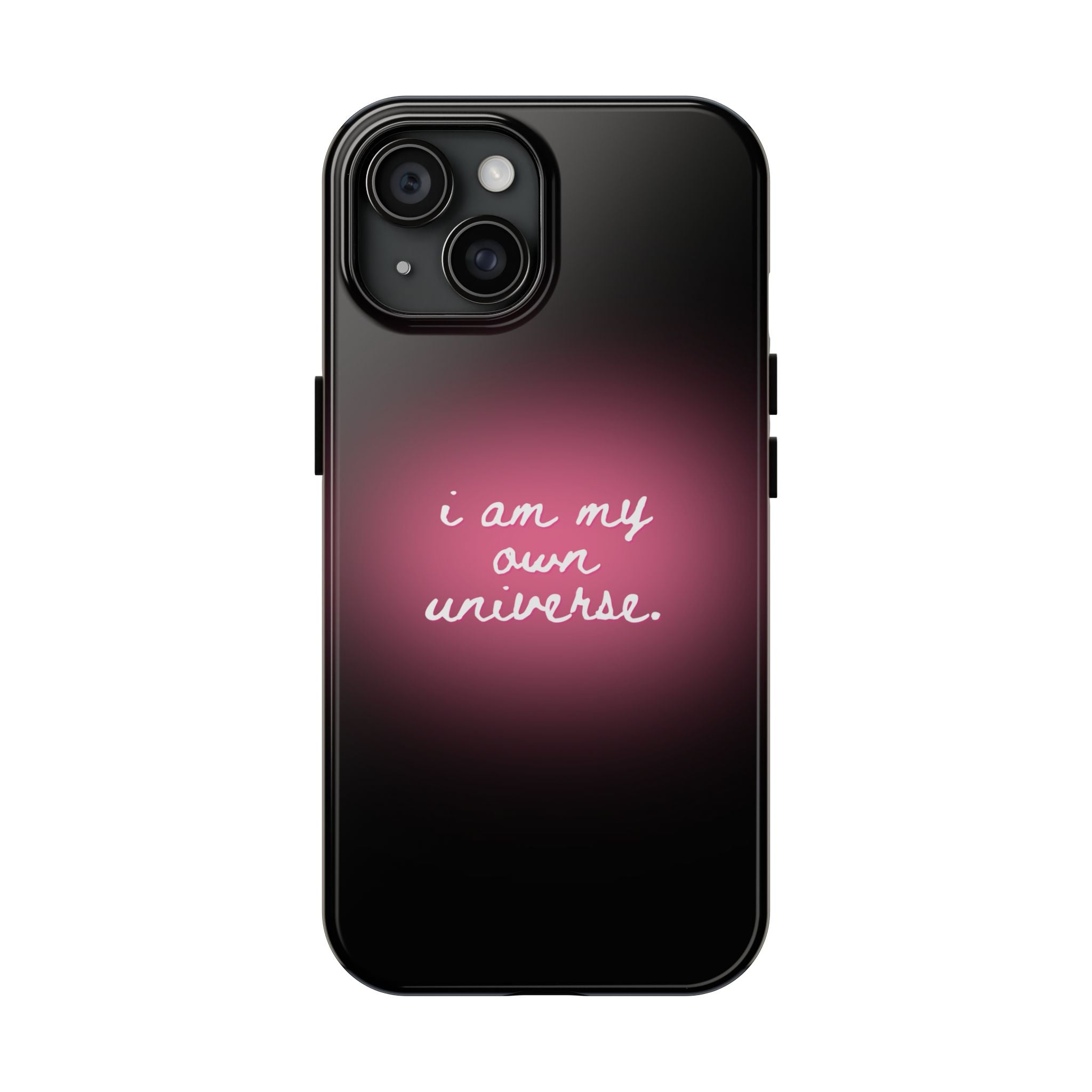 I Am My Own Universe — Pink Glow Protective Cover Tough Phone Case