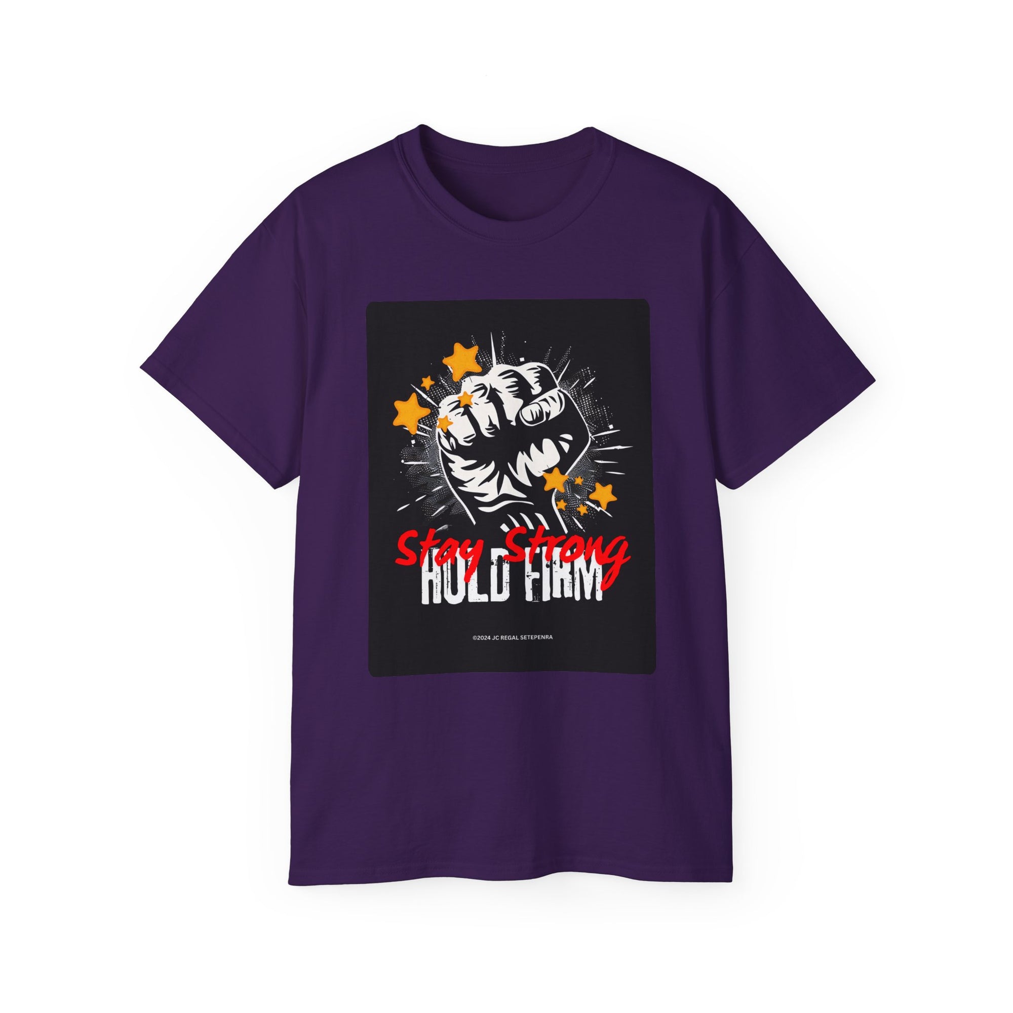 Stay Strong Hold Firm Unisex Ultra Cotton Tee SETEPENRA T-Shirt.