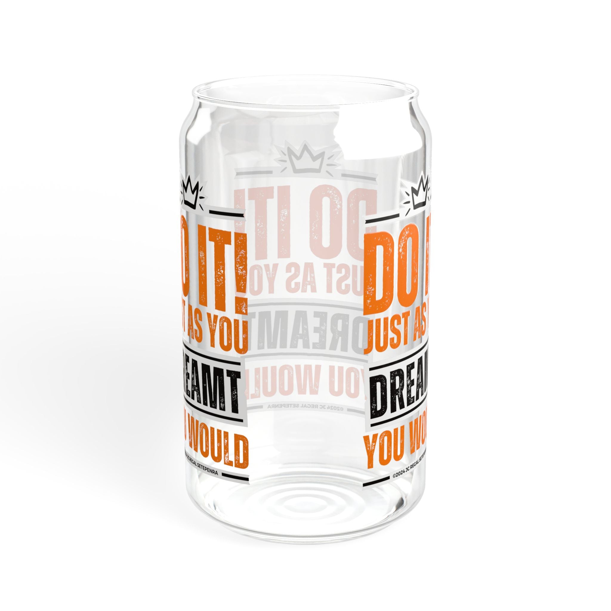 Do It! Just As You Dreamt You Would (2nd Edition) Sipper Glass, 16oz SETEPENRA Mug.