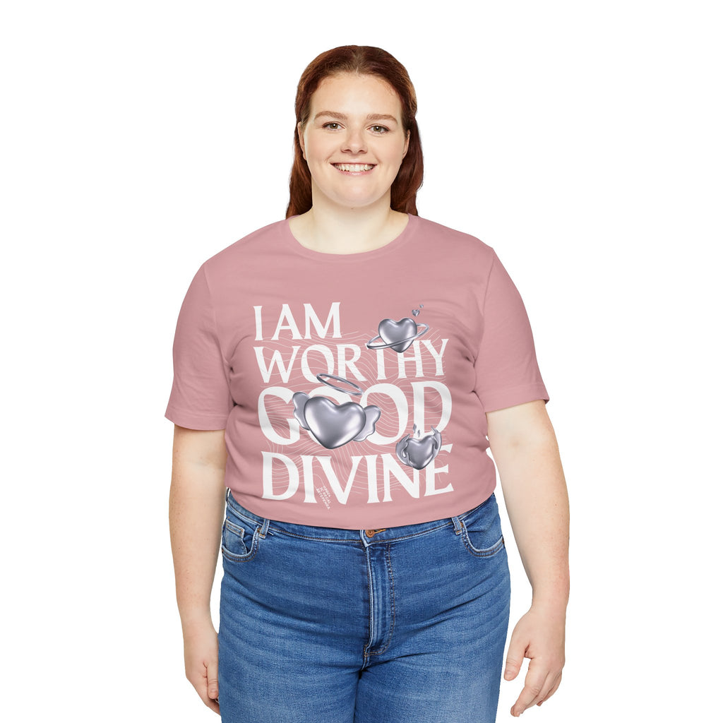 I AM WORTHY GOOD DIVINE Unisex Jersey Short Sleeve Tee