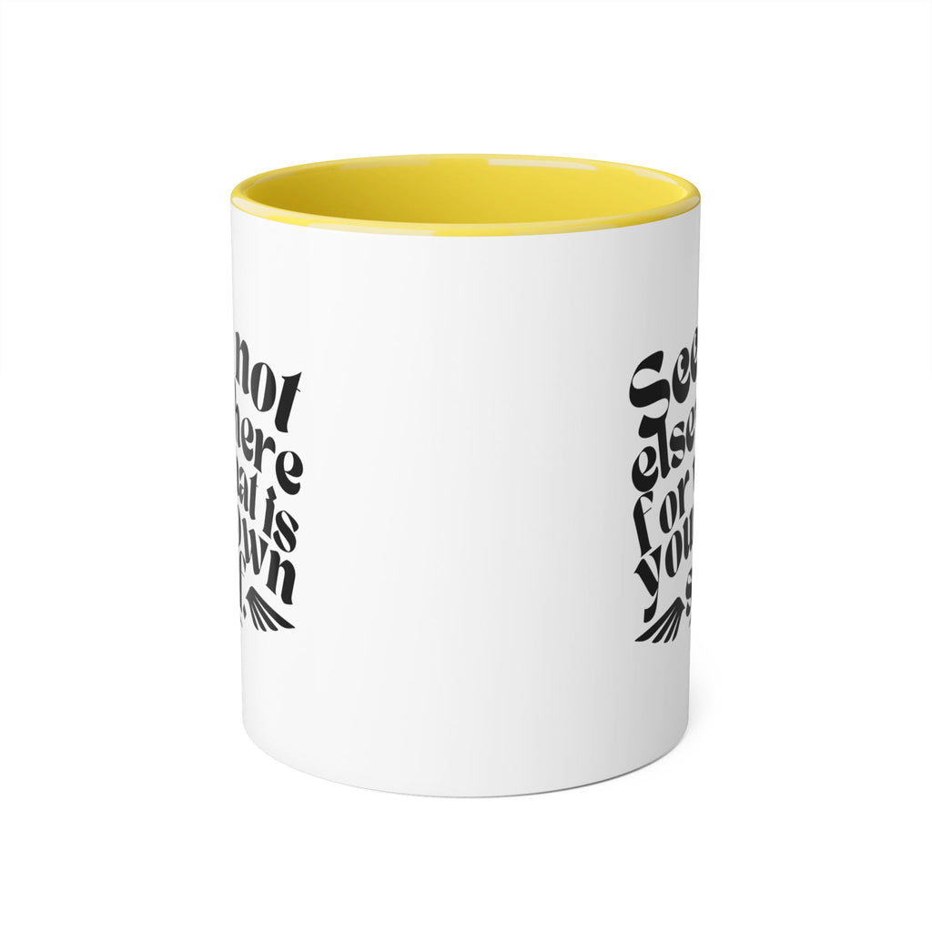 Seek Not Elsewhere Accent Mug, 11oz SETEPENRA Mug.