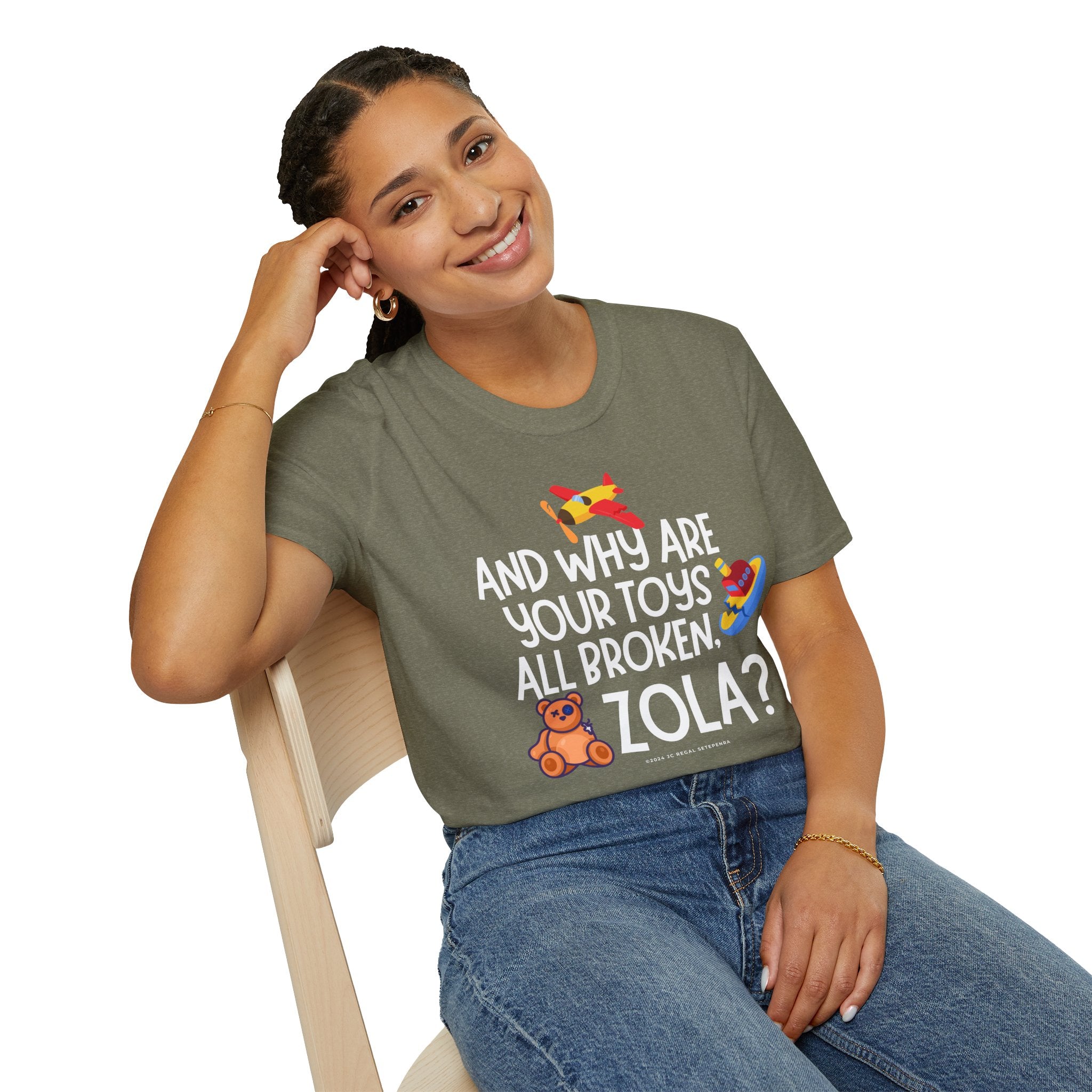 And Why Are Your Toys All Broken Zola? Unisex Softstyle T-Shirt