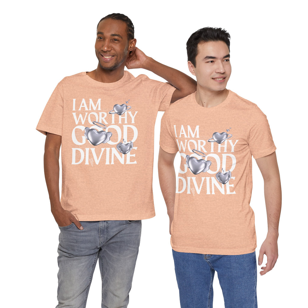 I AM WORTHY GOOD DIVINE Unisex Jersey Short Sleeve Tee
