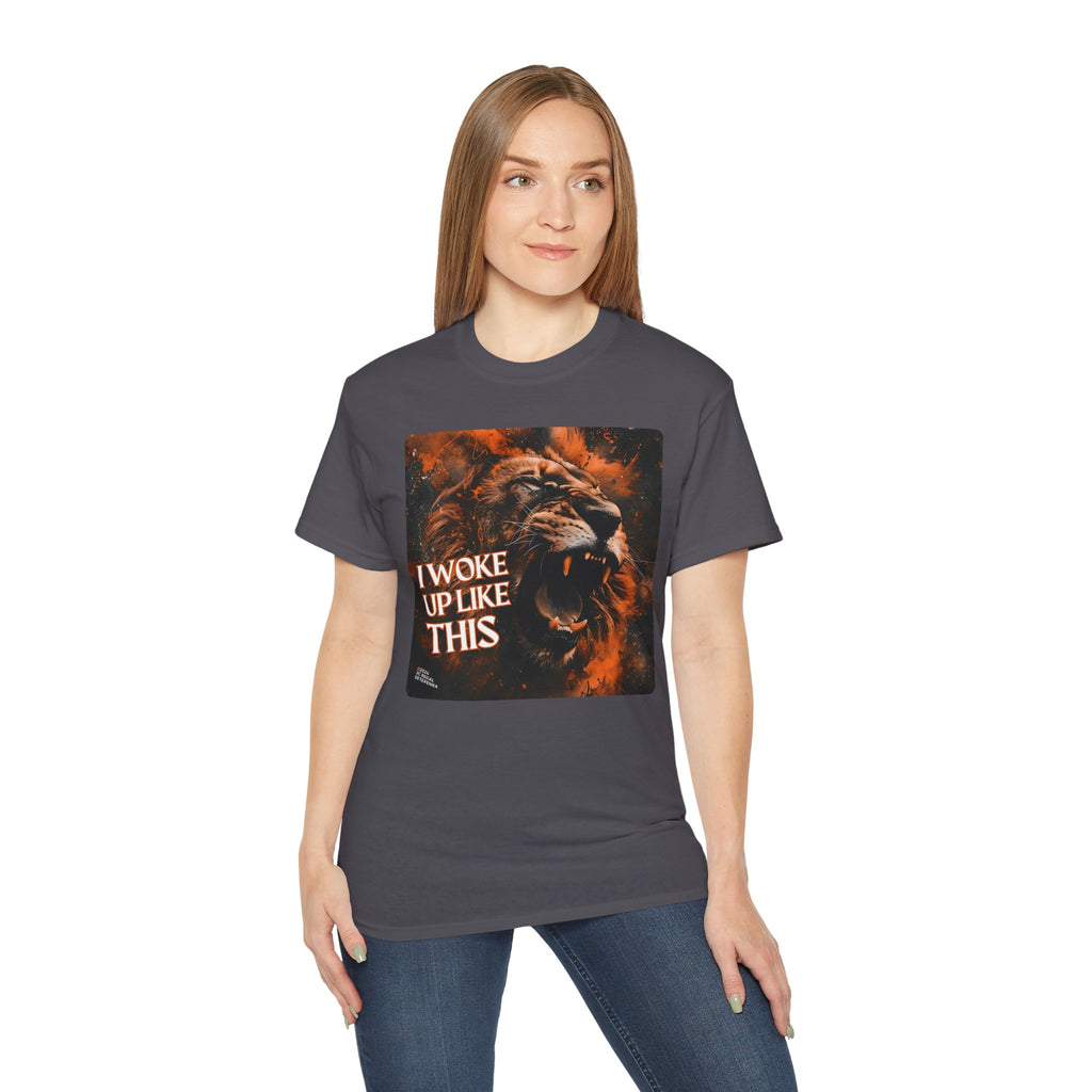 I Woke Up Like This (Roaring Edition 1) Unisex Ultra Cotton Tee