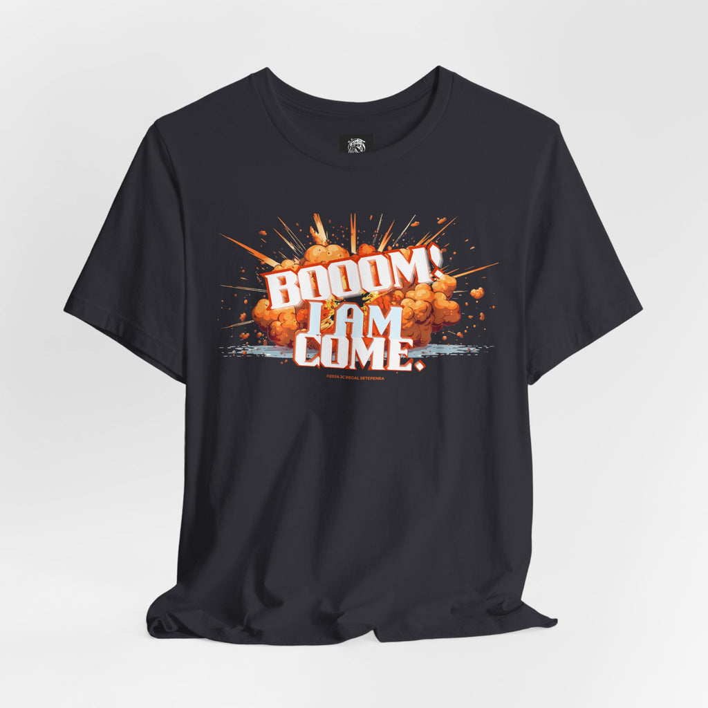 BOOOM! I AM COME Unisex Jersey Short Sleeve Tee
