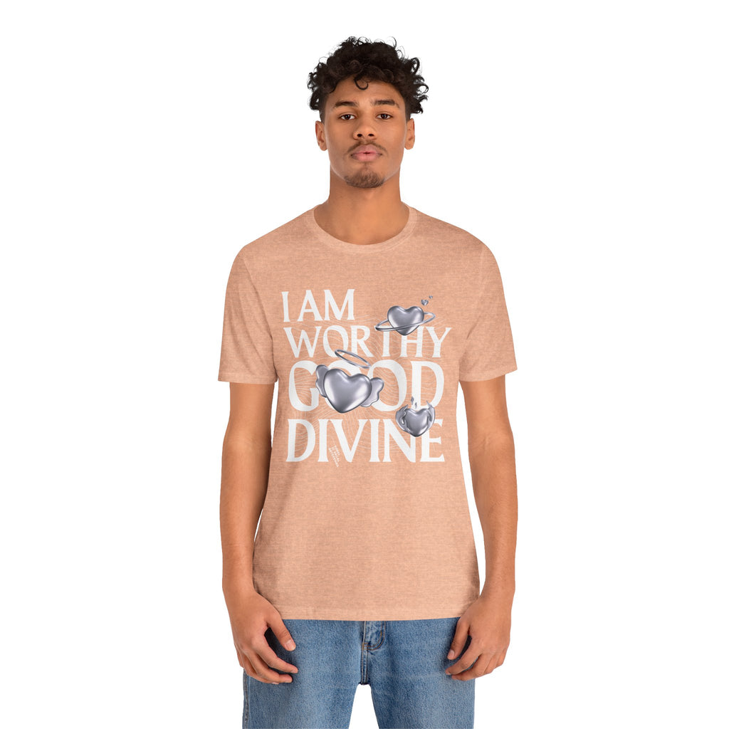 I AM WORTHY GOOD DIVINE Unisex Jersey Short Sleeve Tee