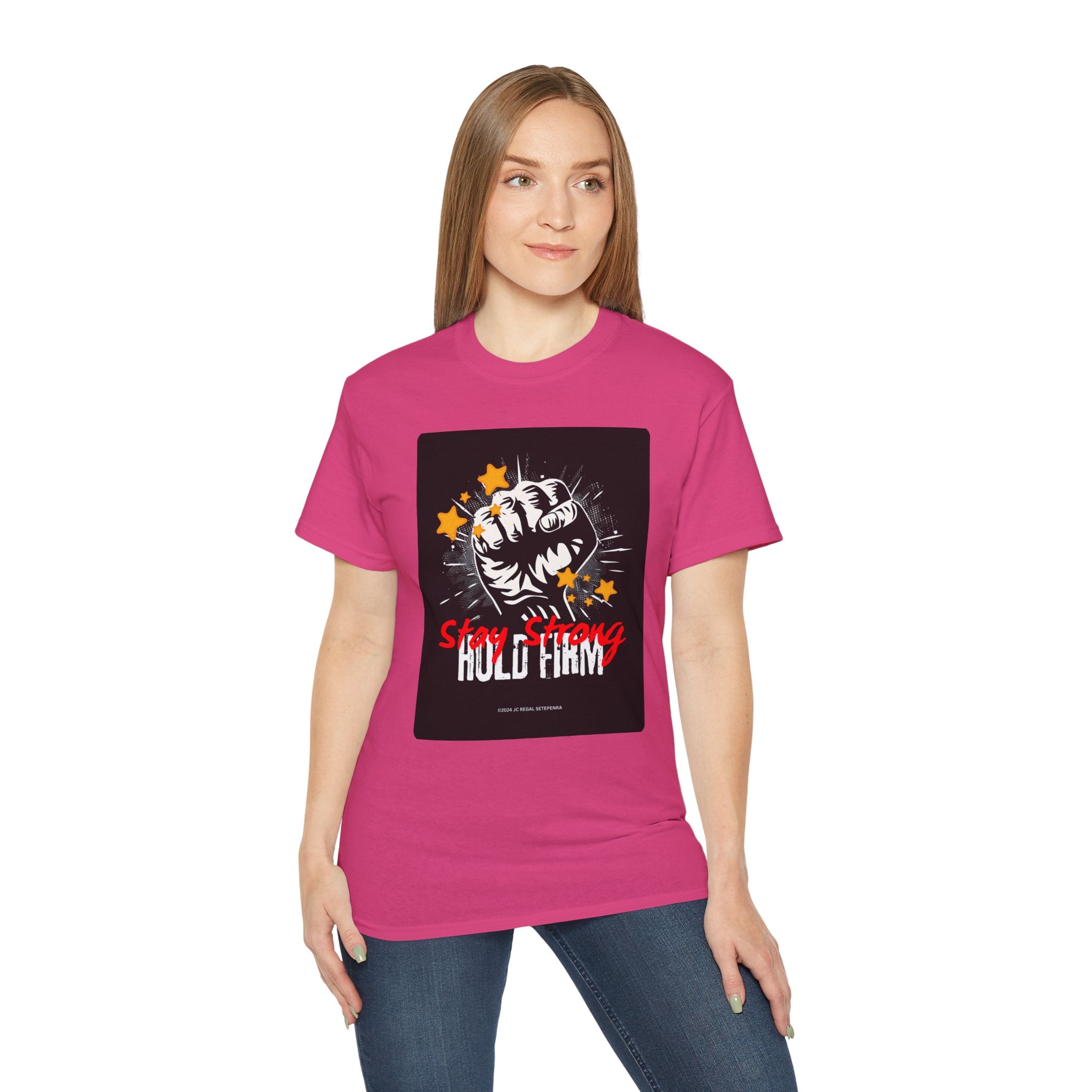 Stay Strong Hold Firm Unisex Ultra Cotton Tee