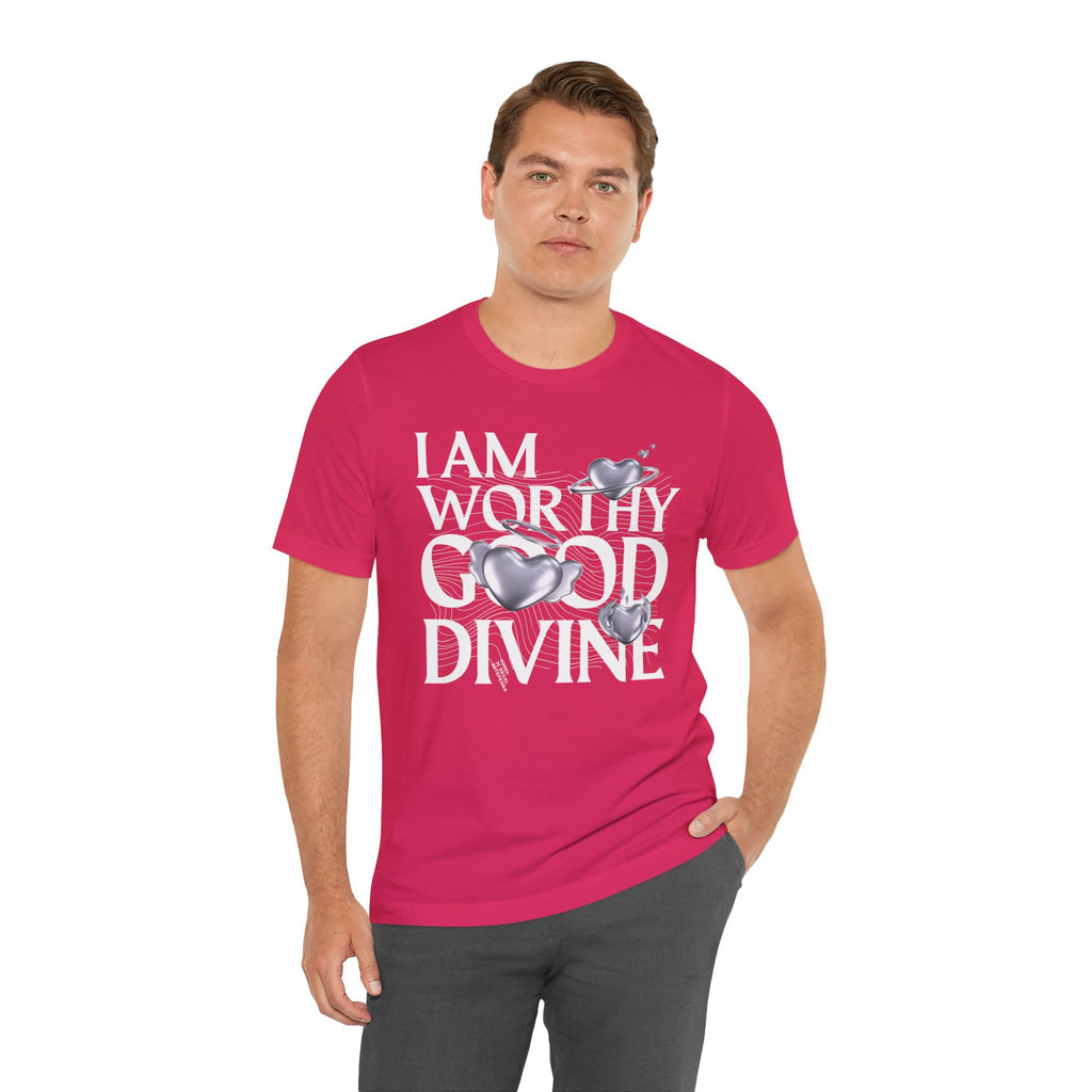 I AM WORTHY GOOD DIVINE Unisex Jersey Short Sleeve Tee