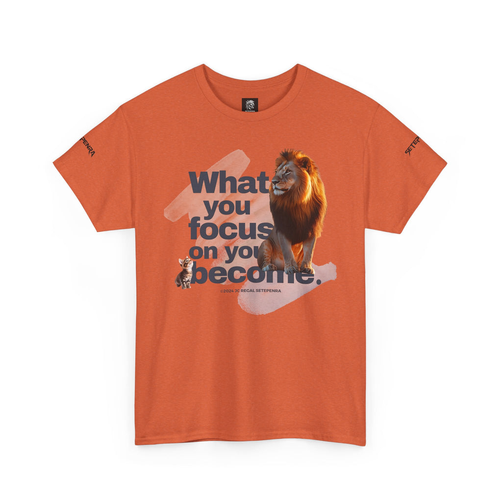 What You Focus On You Become Unisex Heavy Cotton Tee
