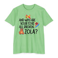 And Why Are Your Toys All Broken Zola? Unisex CVC Jersey T-shirt SETEPENRA T-Shirt.
