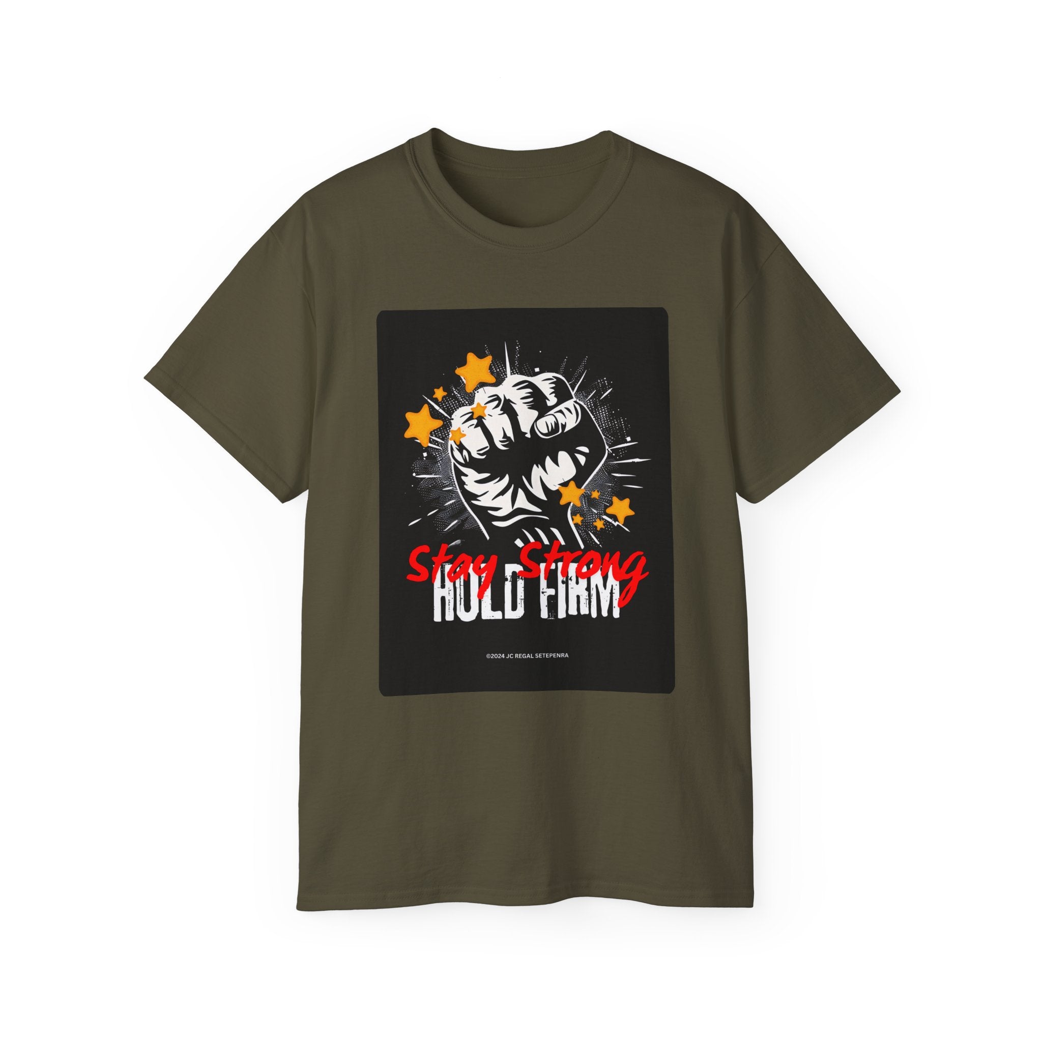Stay Strong Hold Firm Unisex Ultra Cotton Tee SETEPENRA T-Shirt.