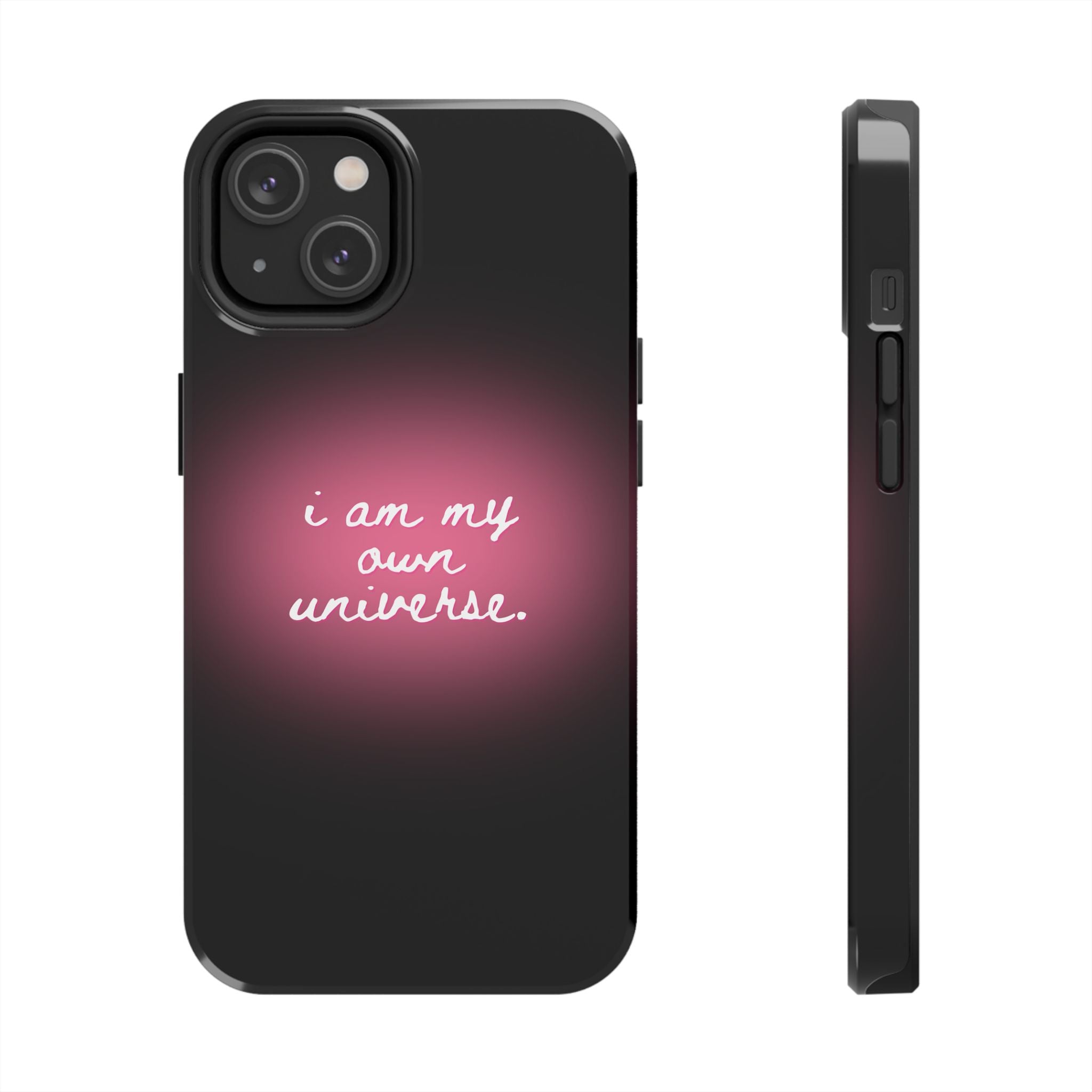 I Am My Own Universe — Pink Glow Protective Cover Tough Phone Case