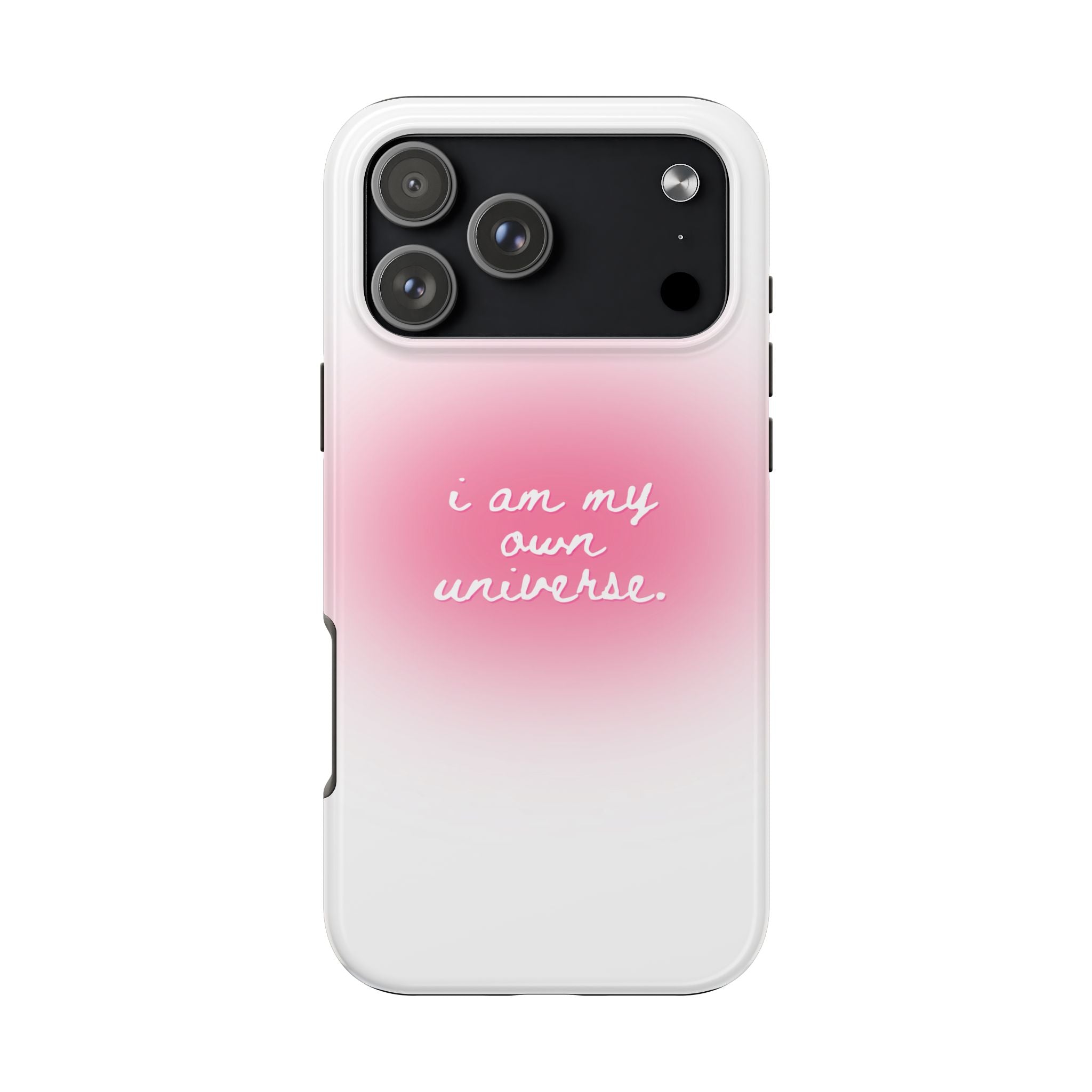 I Am My Own Universe — Pink On White Protective Cover Tough Phone Case