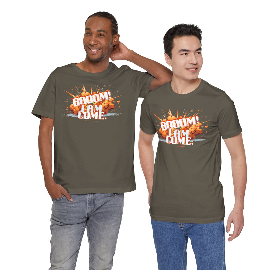 BOOOM! I AM COME Unisex Jersey Short Sleeve Tee
