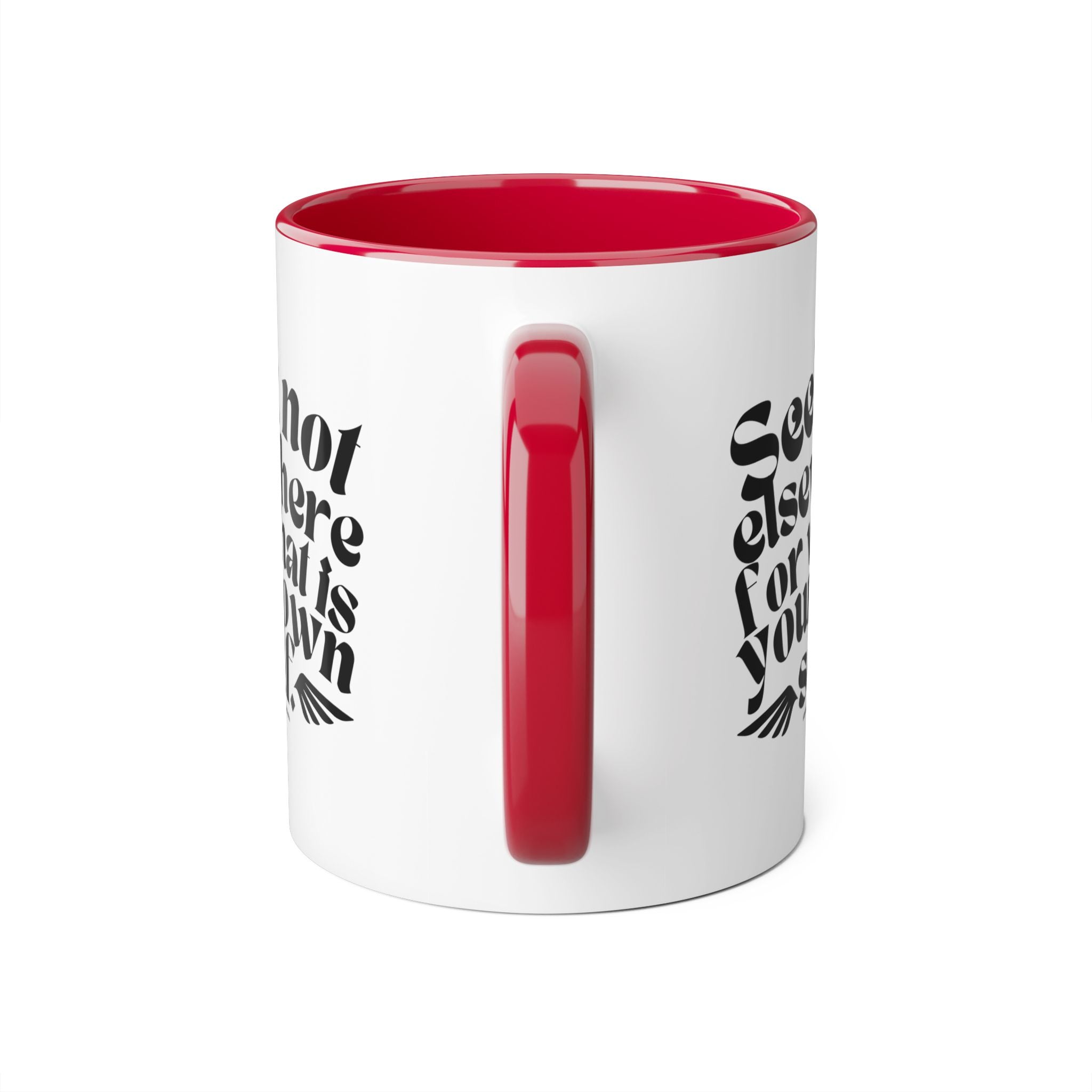 Seek Not Elsewhere Accent Mug, 11oz