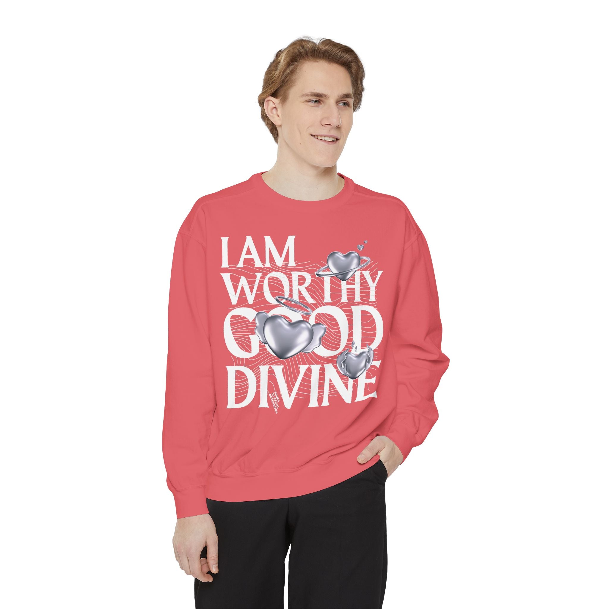 I AM WORTHY GOOD DIVINE Unisex Garment-Dyed Sweatshirt