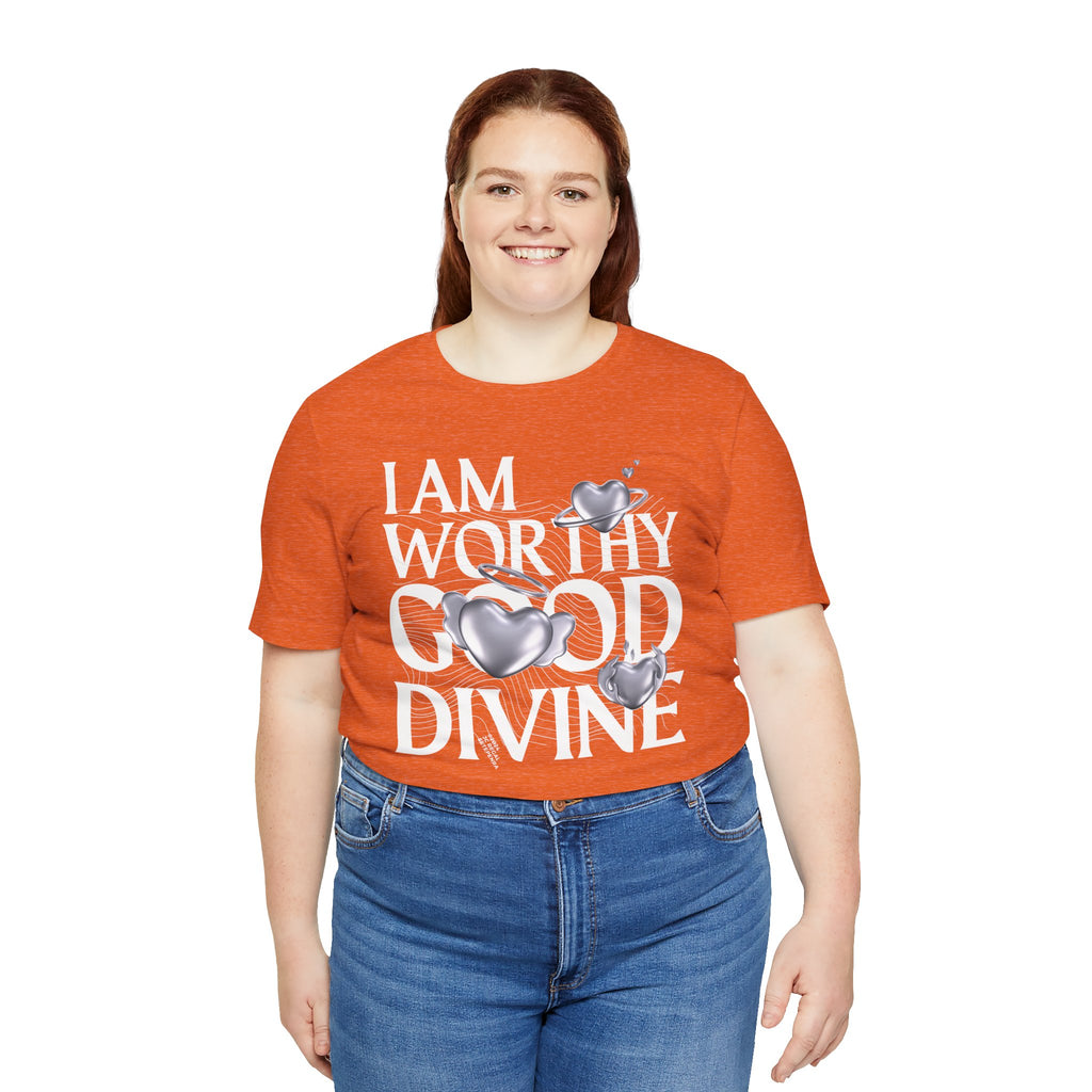 I AM WORTHY GOOD DIVINE Unisex Jersey Short Sleeve Tee