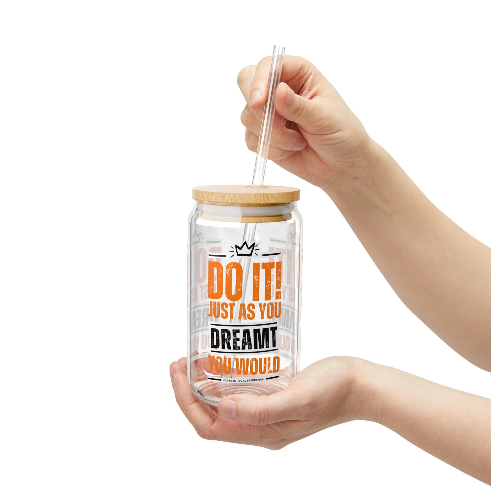 Do It! Just As You Dreamt You Would (2nd Edition) Sipper Glass, 16oz SETEPENRA Mug.