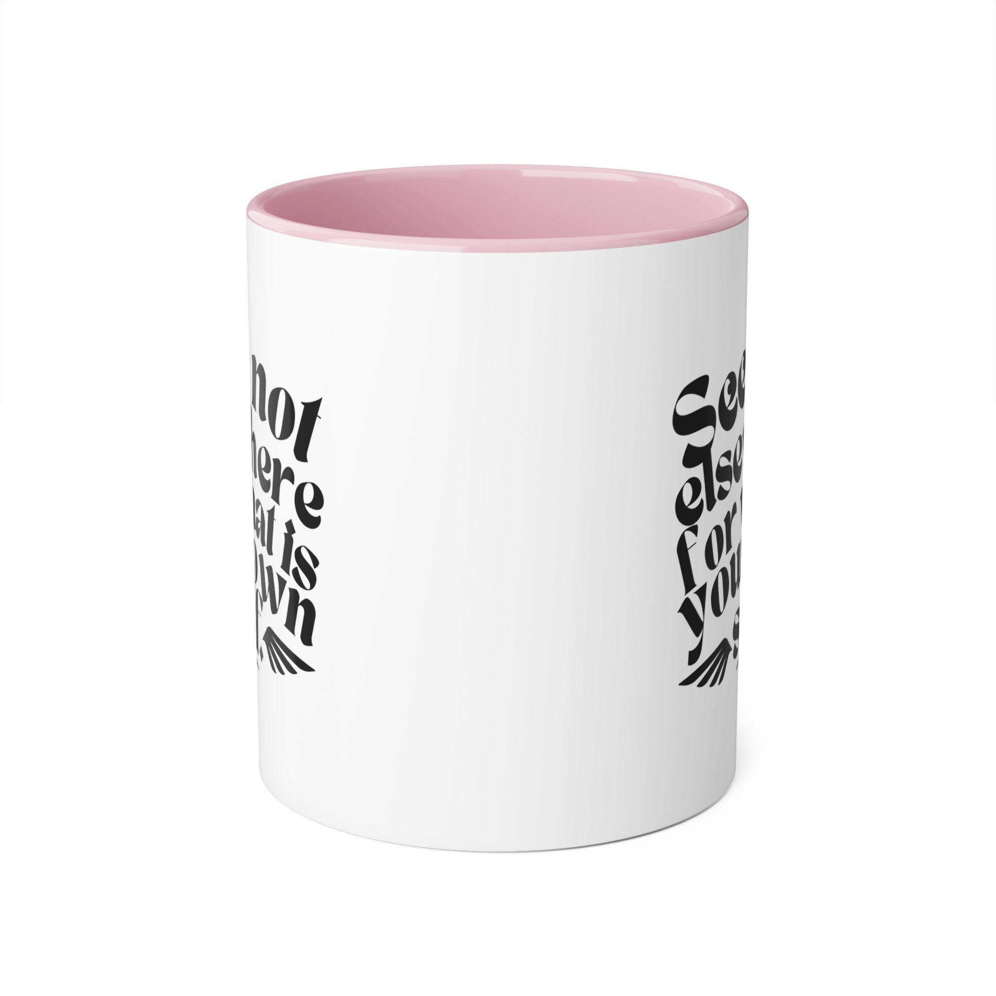 Seek Not Elsewhere Accent Mug, 11oz SETEPENRA Mug.