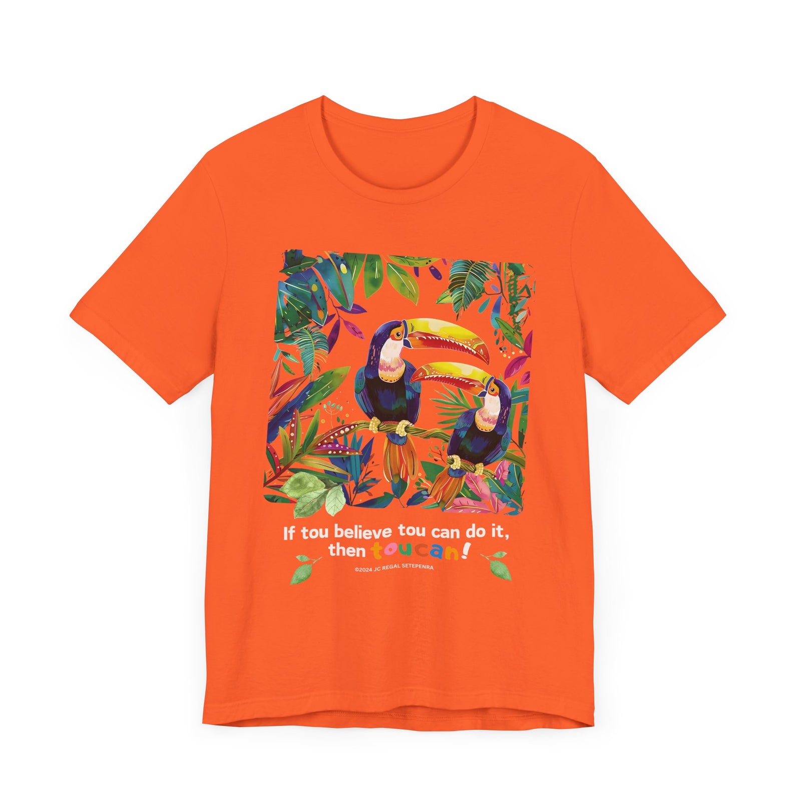 TouCan Do It Unisex Jersey Short Sleeve Tee SETEPENRA T-Shirt.