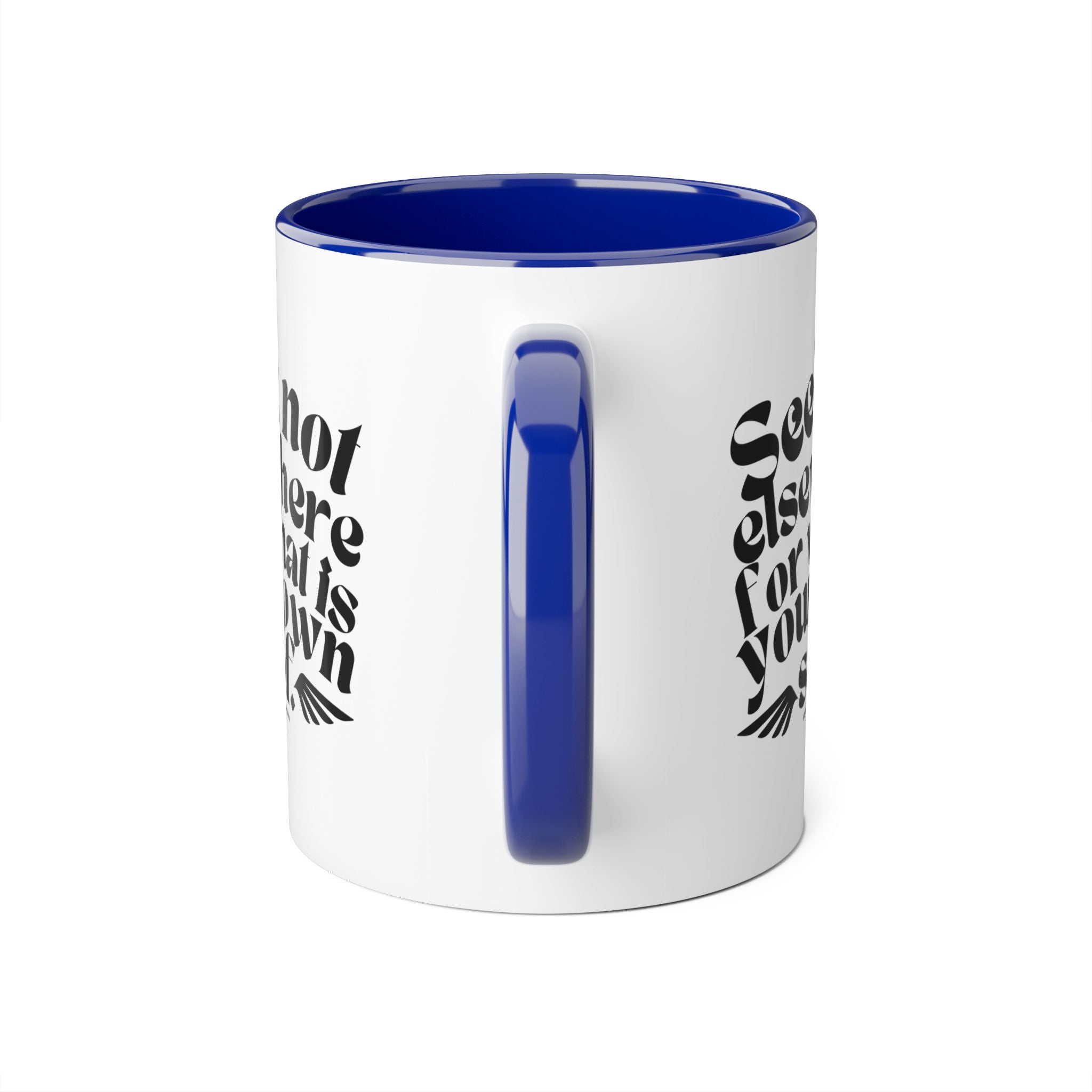 Seek Not Elsewhere Accent Mug, 11oz SETEPENRA Mug.