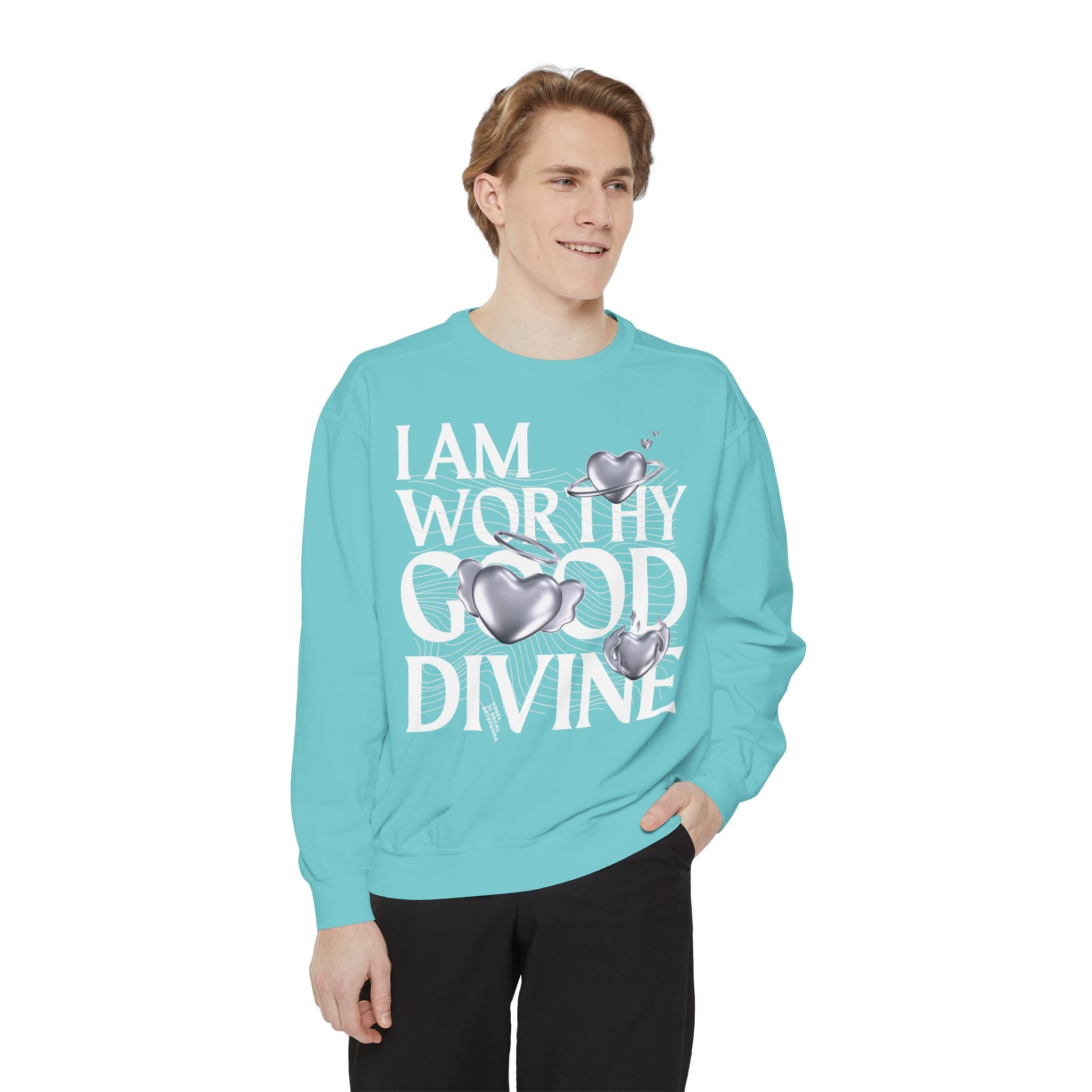 I AM WORTHY GOOD DIVINE Unisex Garment-Dyed Sweatshirt