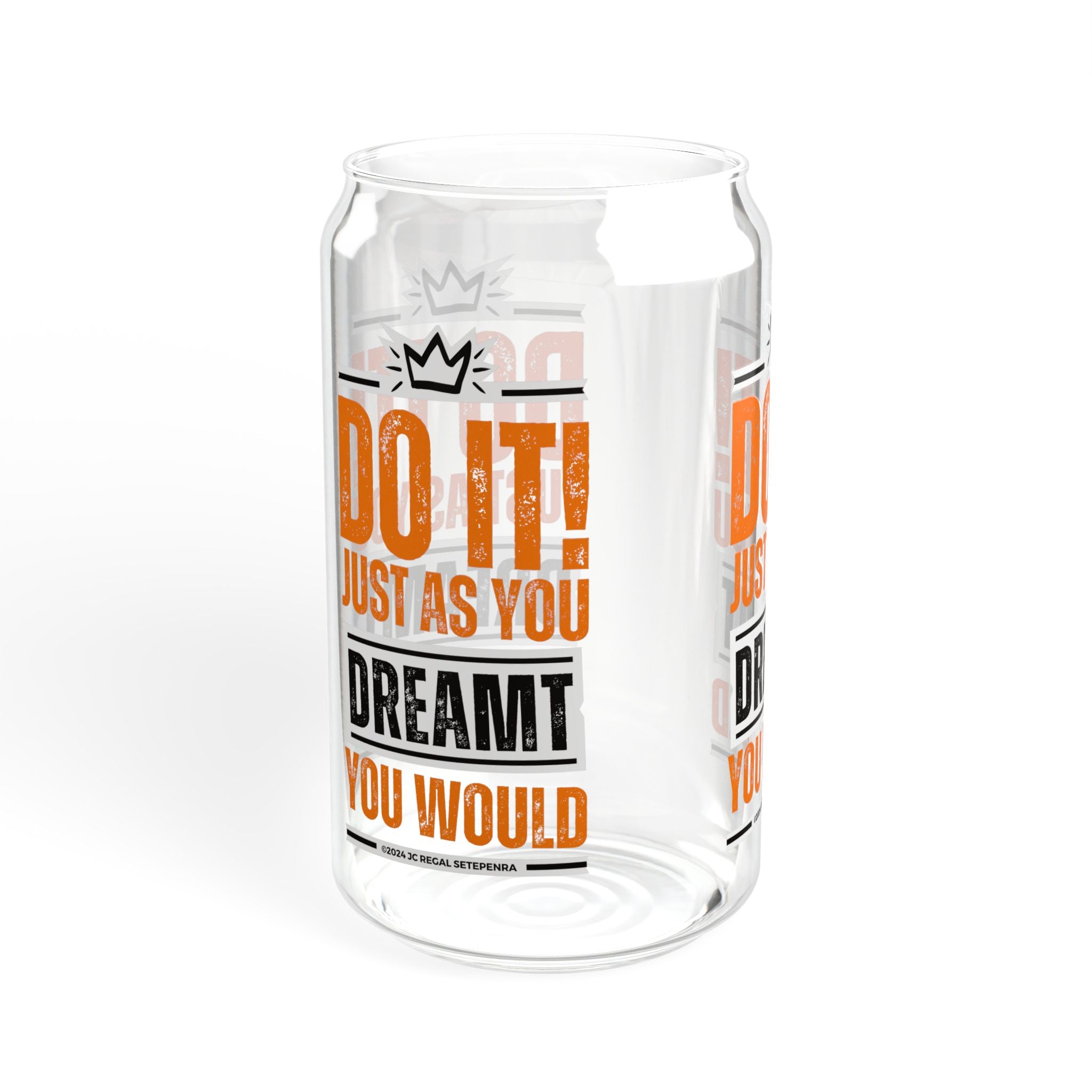 Do It! Just As You Dreamt You Would (2nd Edition) Sipper Glass, 16oz SETEPENRA Mug.