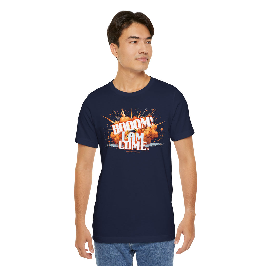 BOOOM! I AM COME Unisex Jersey Short Sleeve Tee