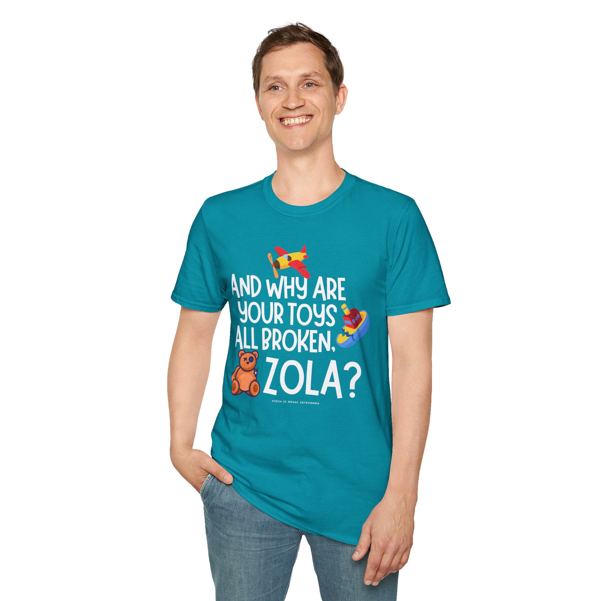 And Why Are Your Toys All Broken Zola? Unisex Softstyle T-Shirt