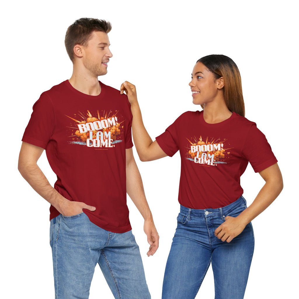 BOOOM! I AM COME Unisex Jersey Short Sleeve Tee
