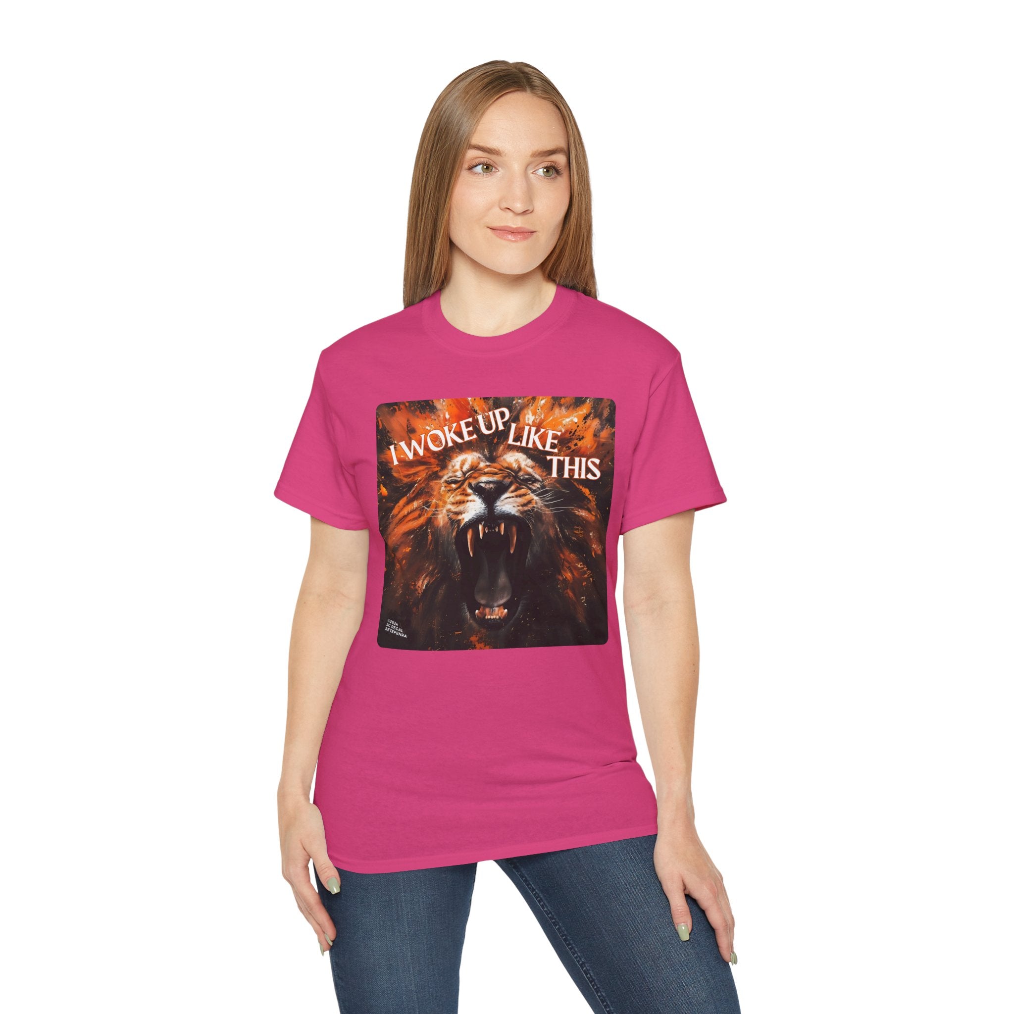 I Woke Up Like This (Roaring Edition 2) Unisex Ultra Cotton Tee