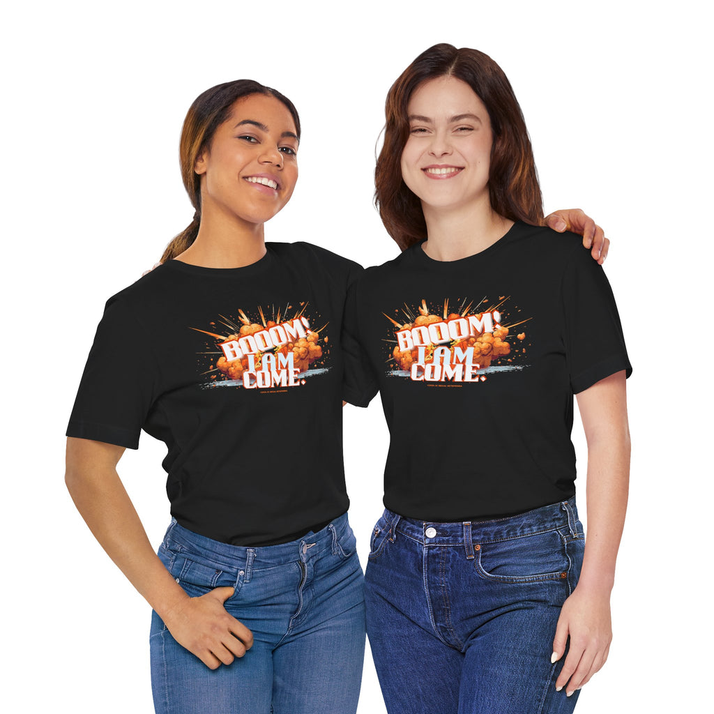 BOOOM! I AM COME Unisex Jersey Short Sleeve Tee