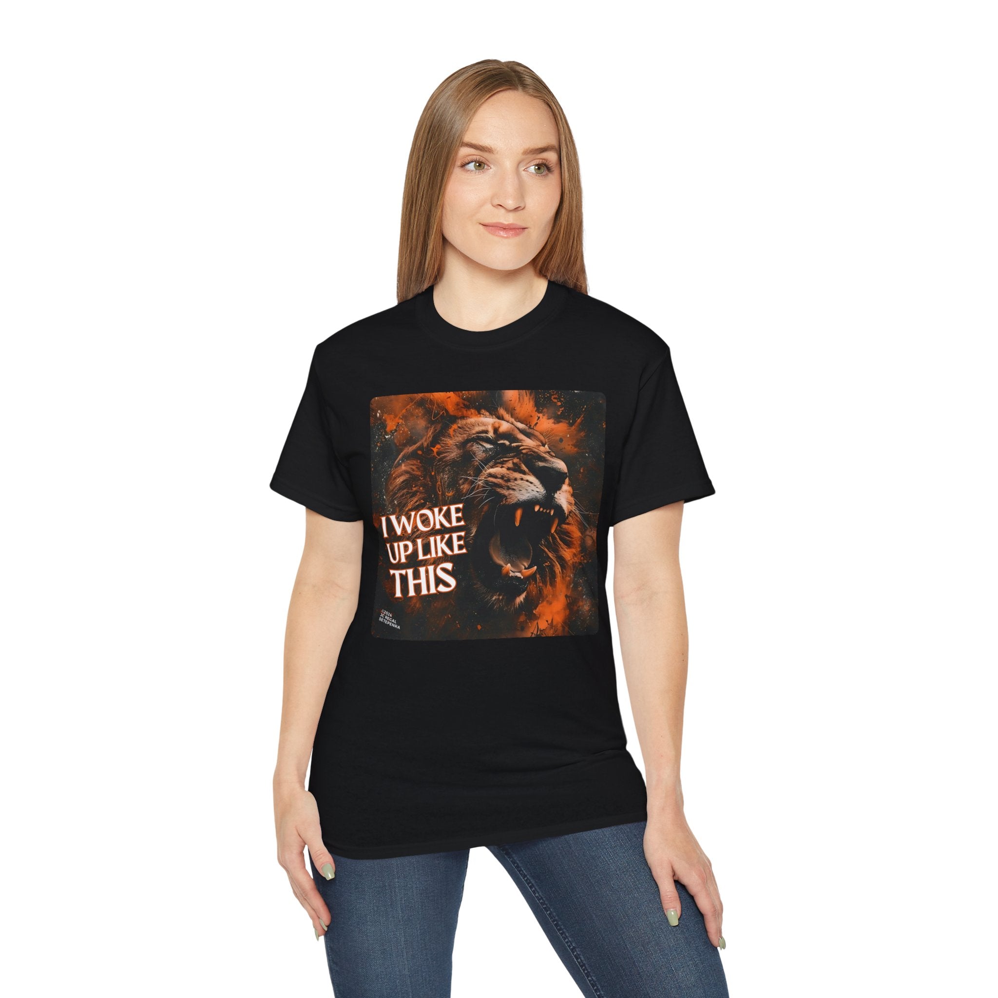 I Woke Up Like This (Roaring Edition 1) Unisex Ultra Cotton Tee