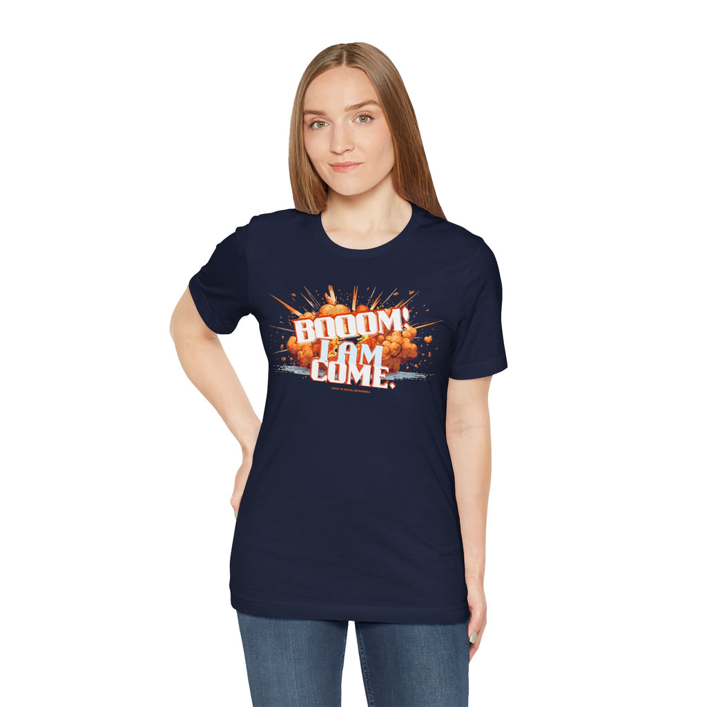 BOOOM! I AM COME Unisex Jersey Short Sleeve Tee